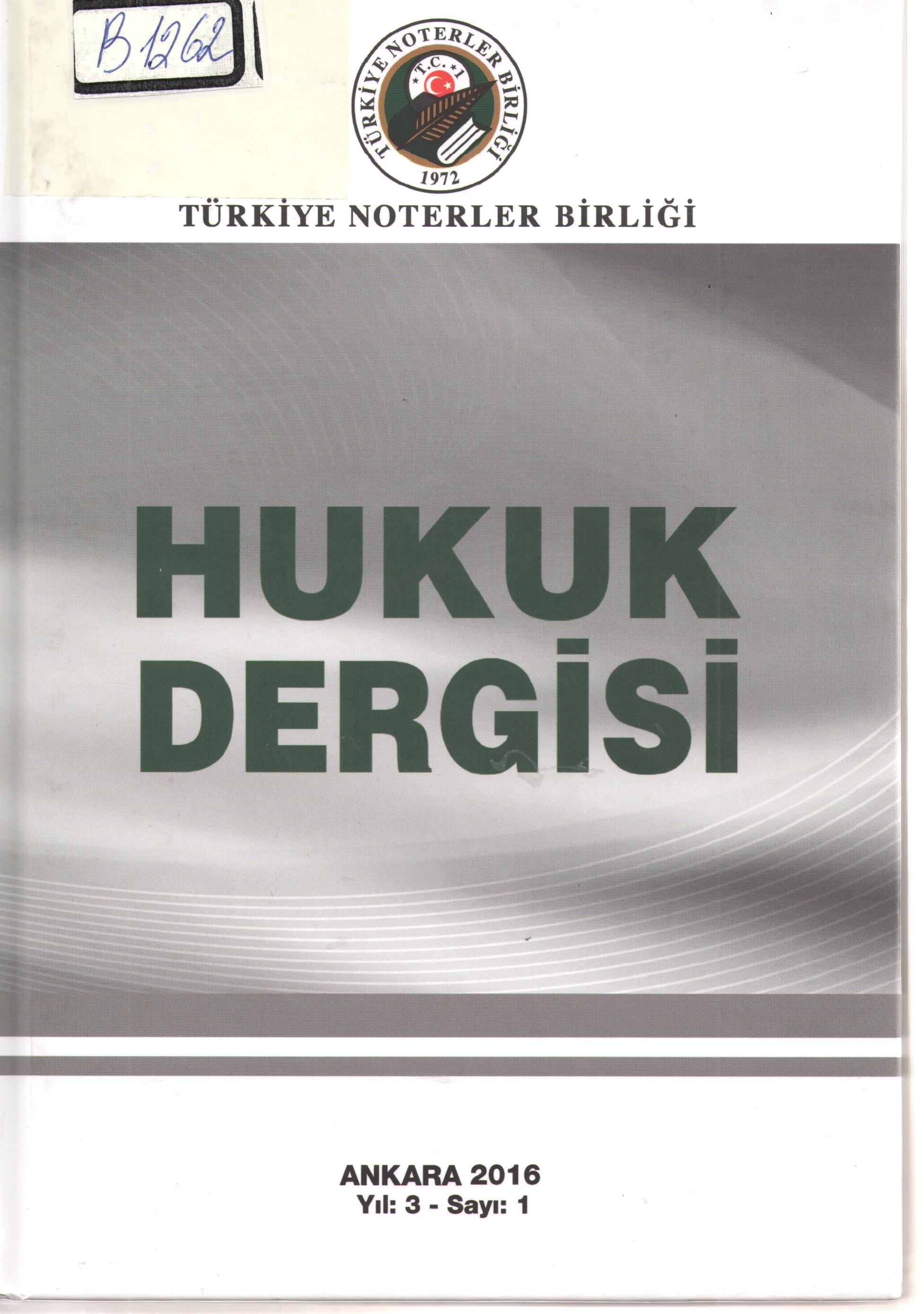 Türkiye Noterler Birliği Hukuk Dergisi. Yil:3- Sayi: 1