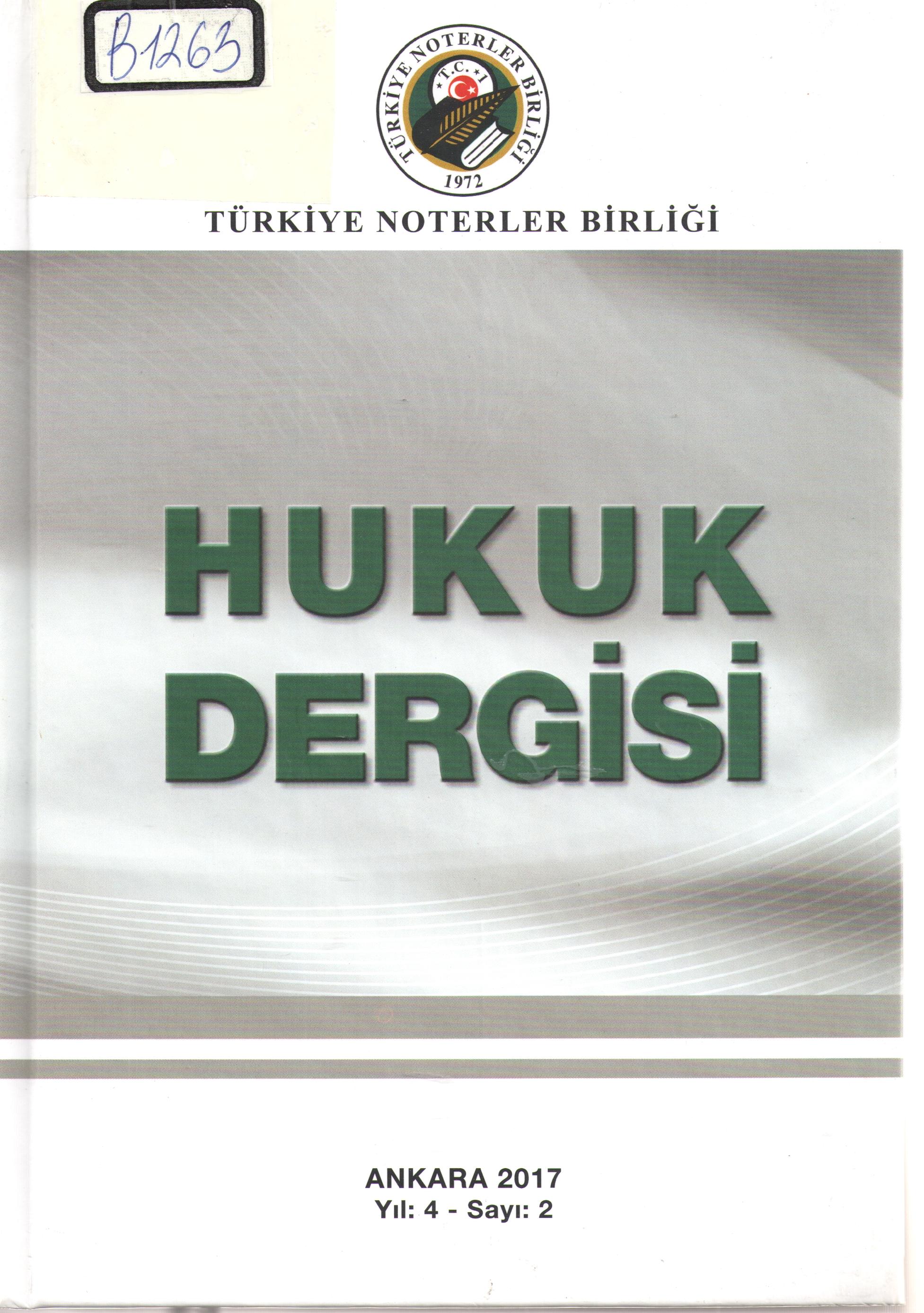 Türkiye Noterler Birliği Hukuk Dergisi.Yil:4- Sayi: 2.