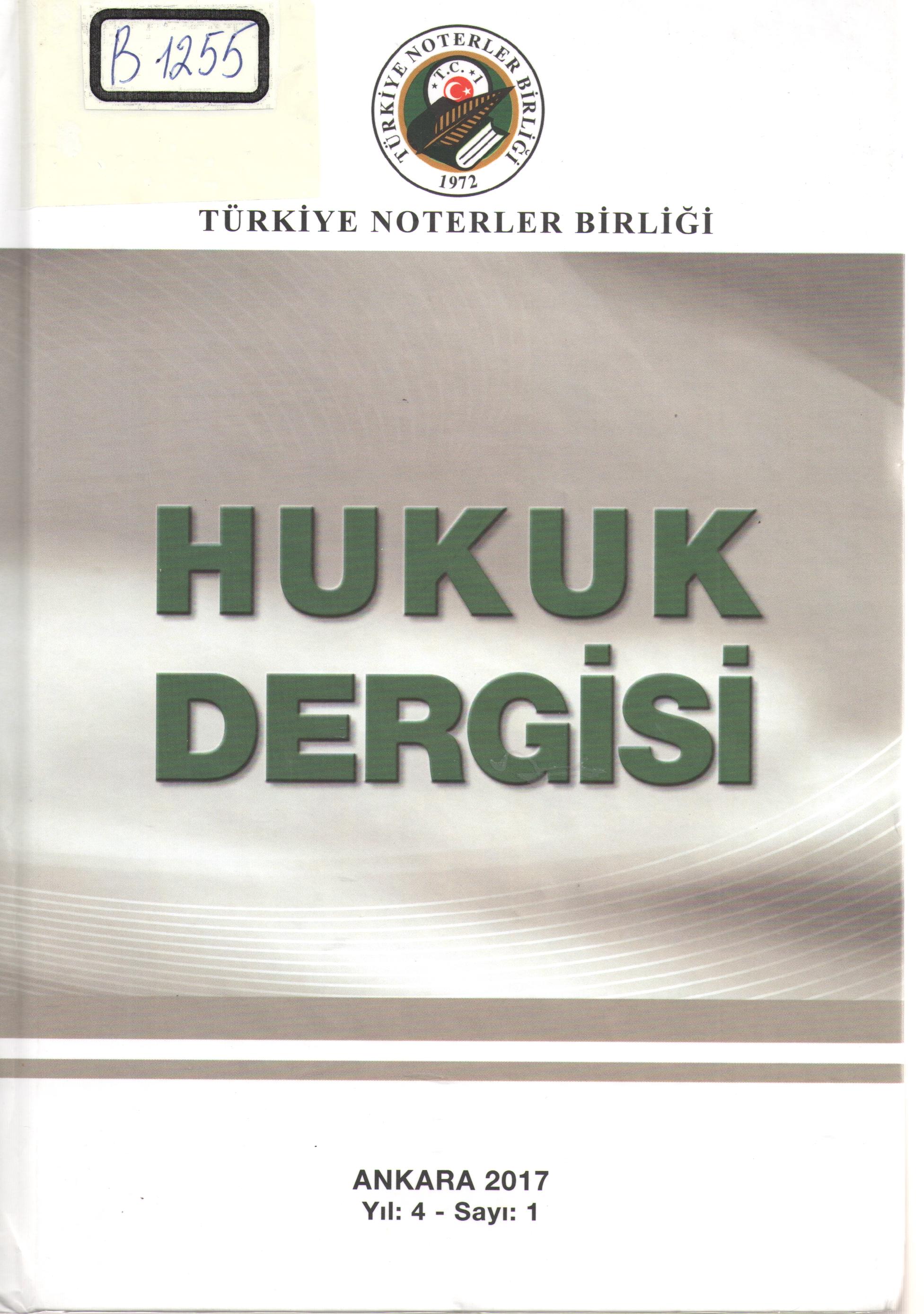 Türkiye Noterler Birliği Hukuk Dergisi.Yil:5- Sayi: 1