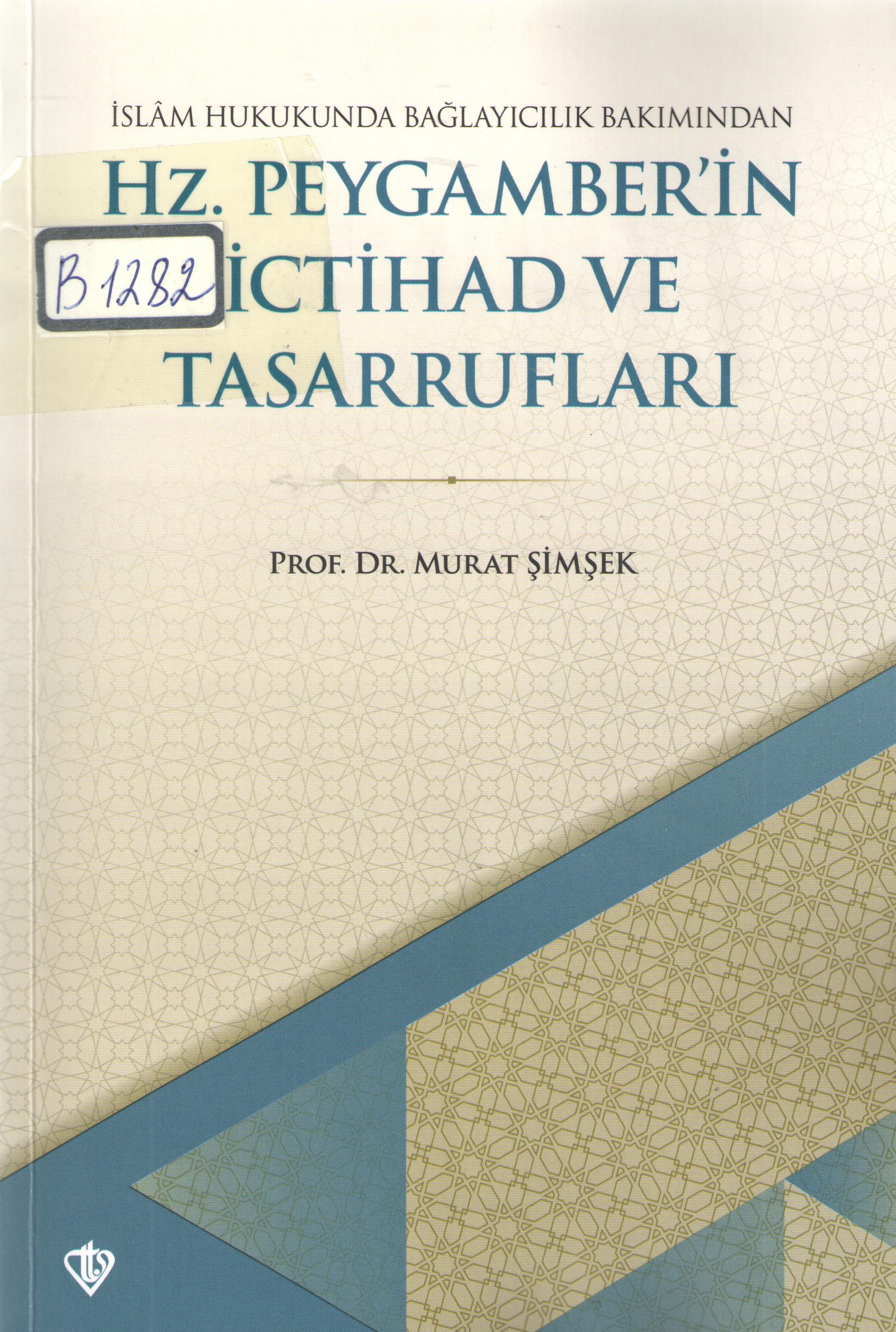 Hz.Peygamber'in İctihad ve Tasarrufları