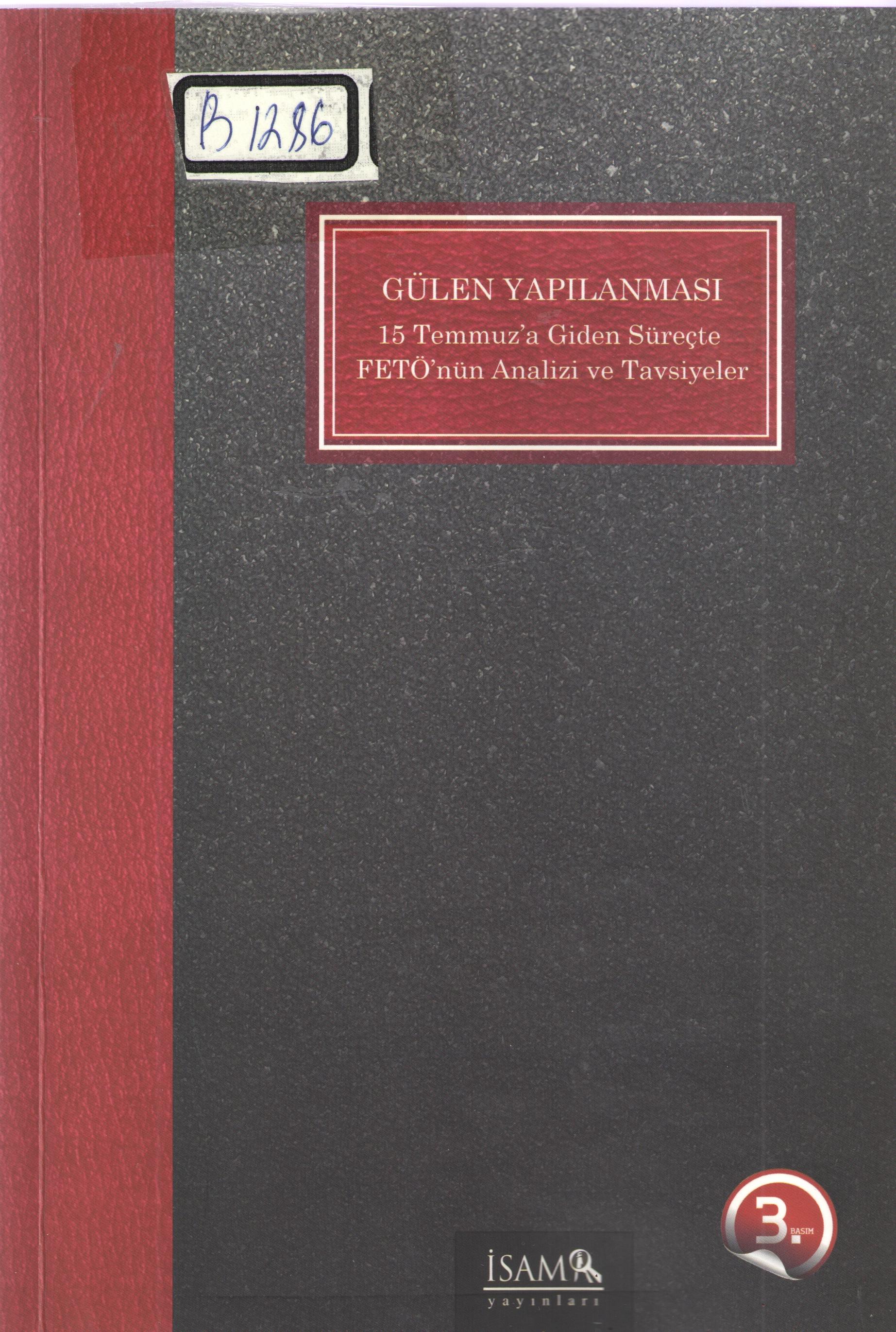 Gülen Yapılanması 15 Temmuza Giden Süreçte FETÖ'nün Analizi ve tavsiyeler