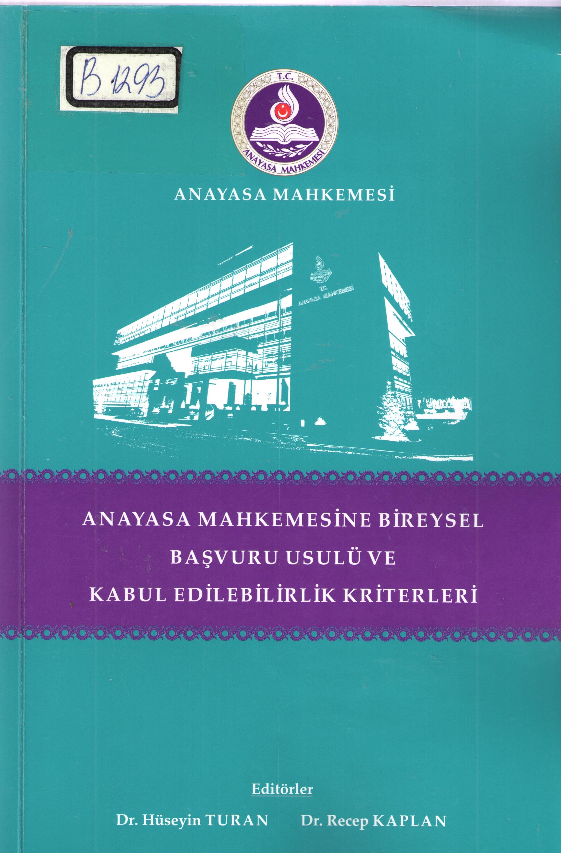 Anayasa Mahkemesine Bireysel Başvuru Usulü ve Kabul Edilebilirlik Kriterleri