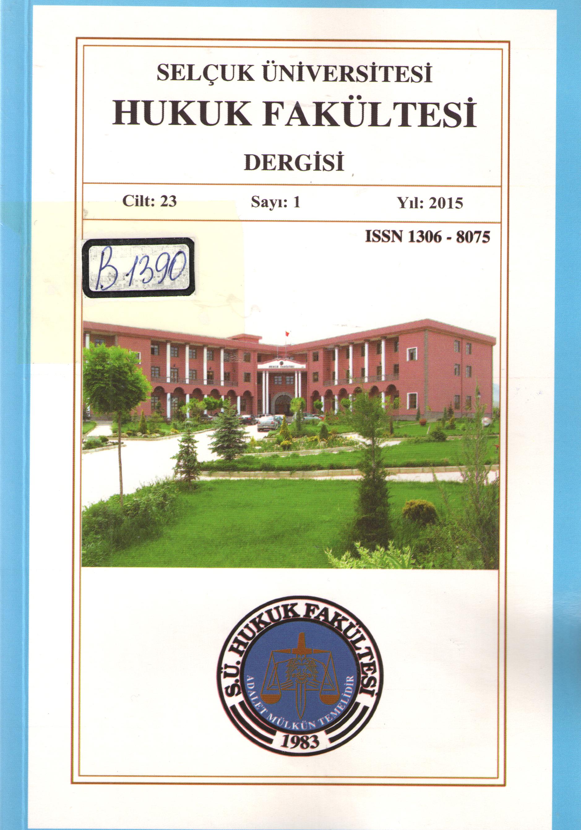 Selçuk Üniversitesi Hukuk Fakültesi Dergisi Cilt: 23 Sayi: 2, 2015