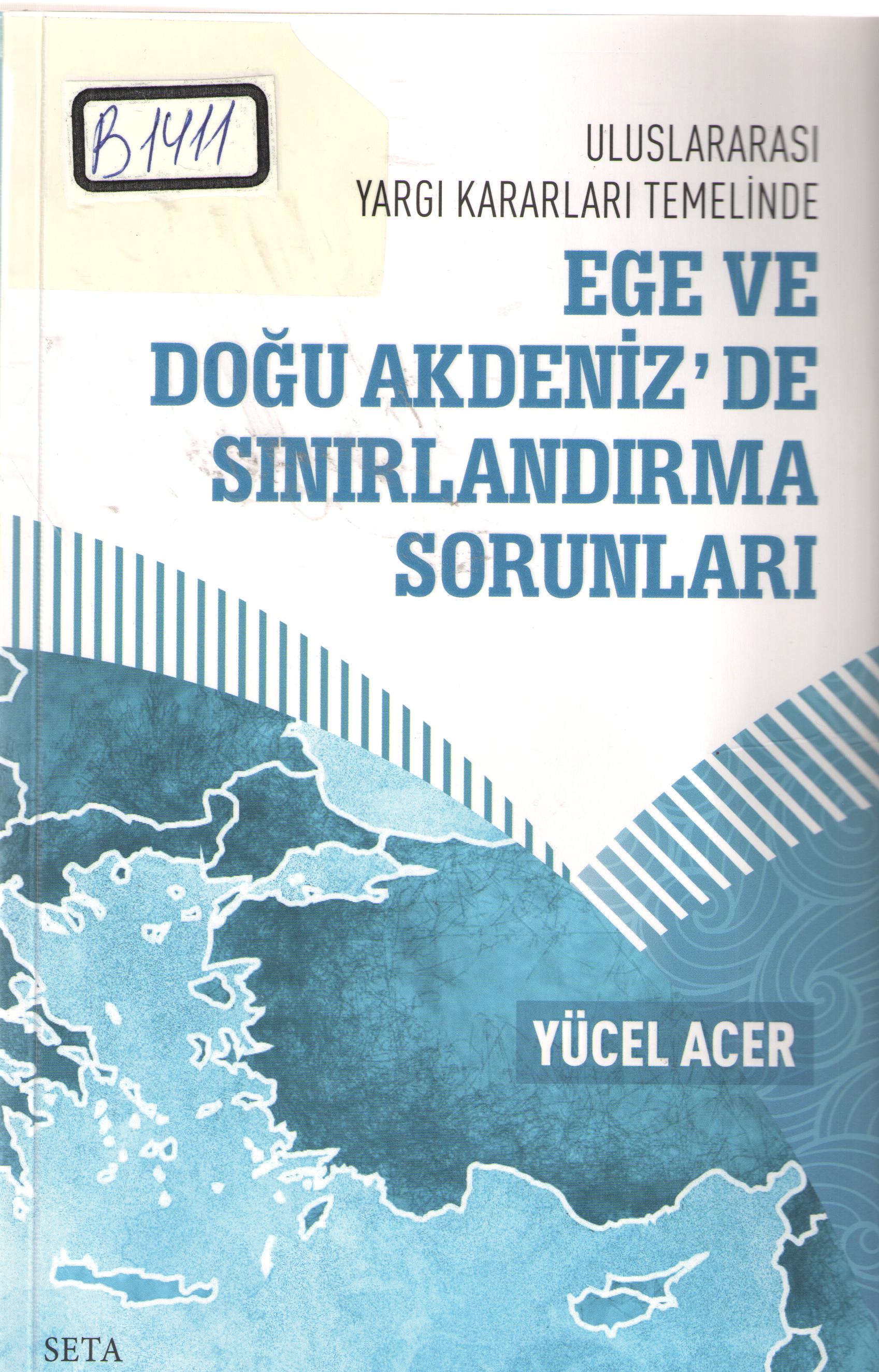 Ege ve Doğu Akdenizde Sınırlandırma Sorunlari