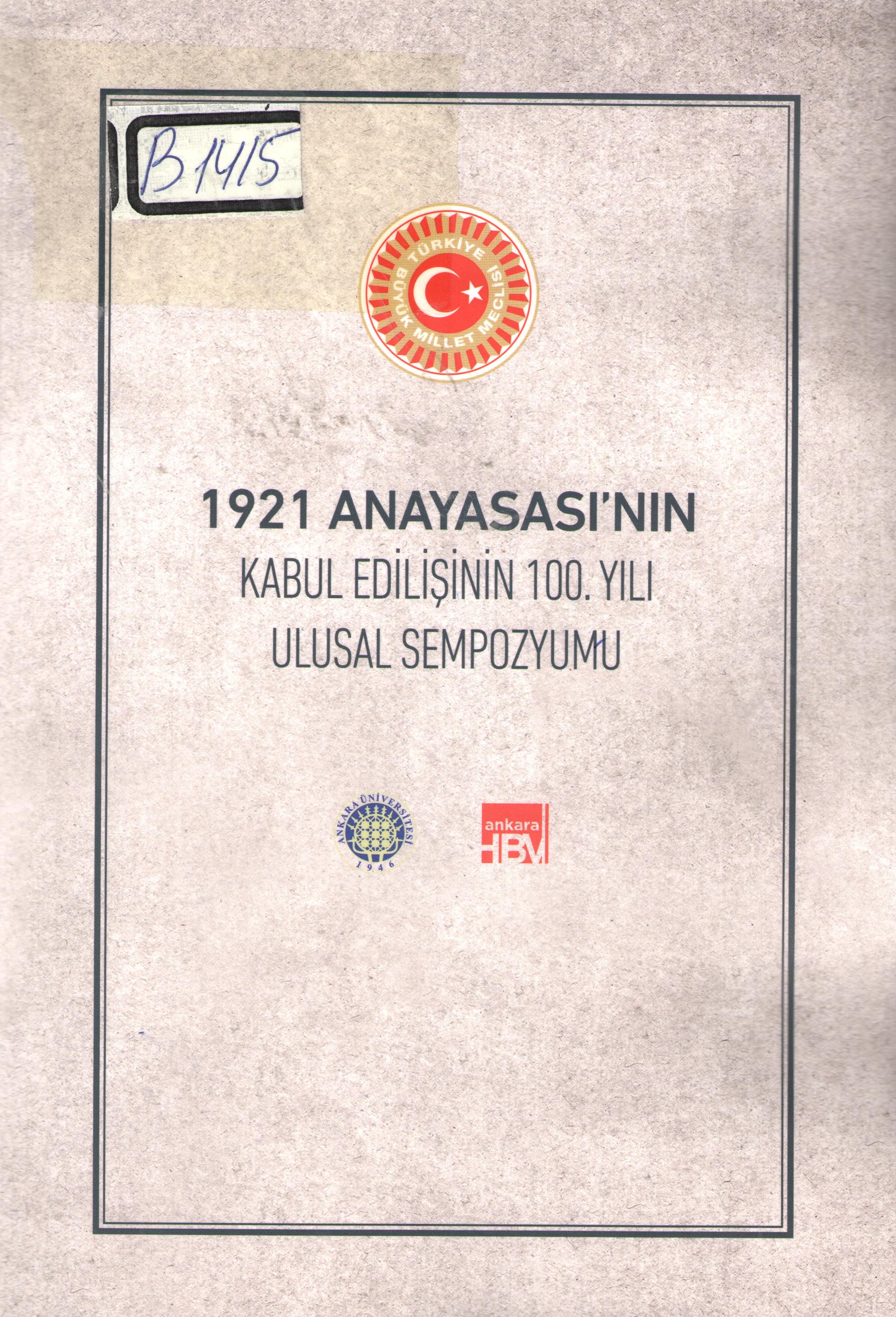 1921 Ayanasası'nın Kabul Edilişinin 100.Yılı Ulusal Sempozyumu