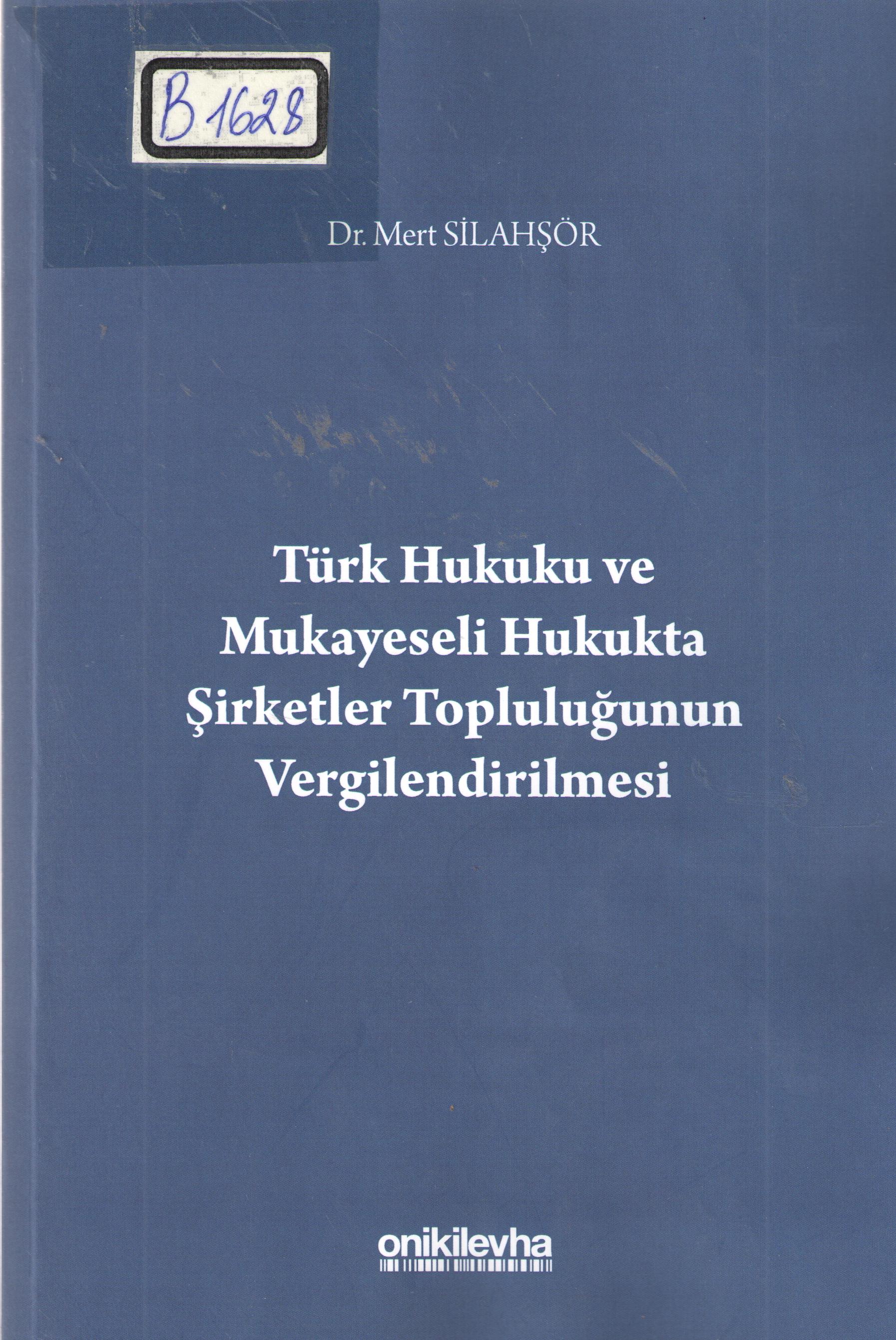 TÜRK Hukuku ve Mukayeseli Hukukta Şirketler Topluluğunun Vergilendirilmesi