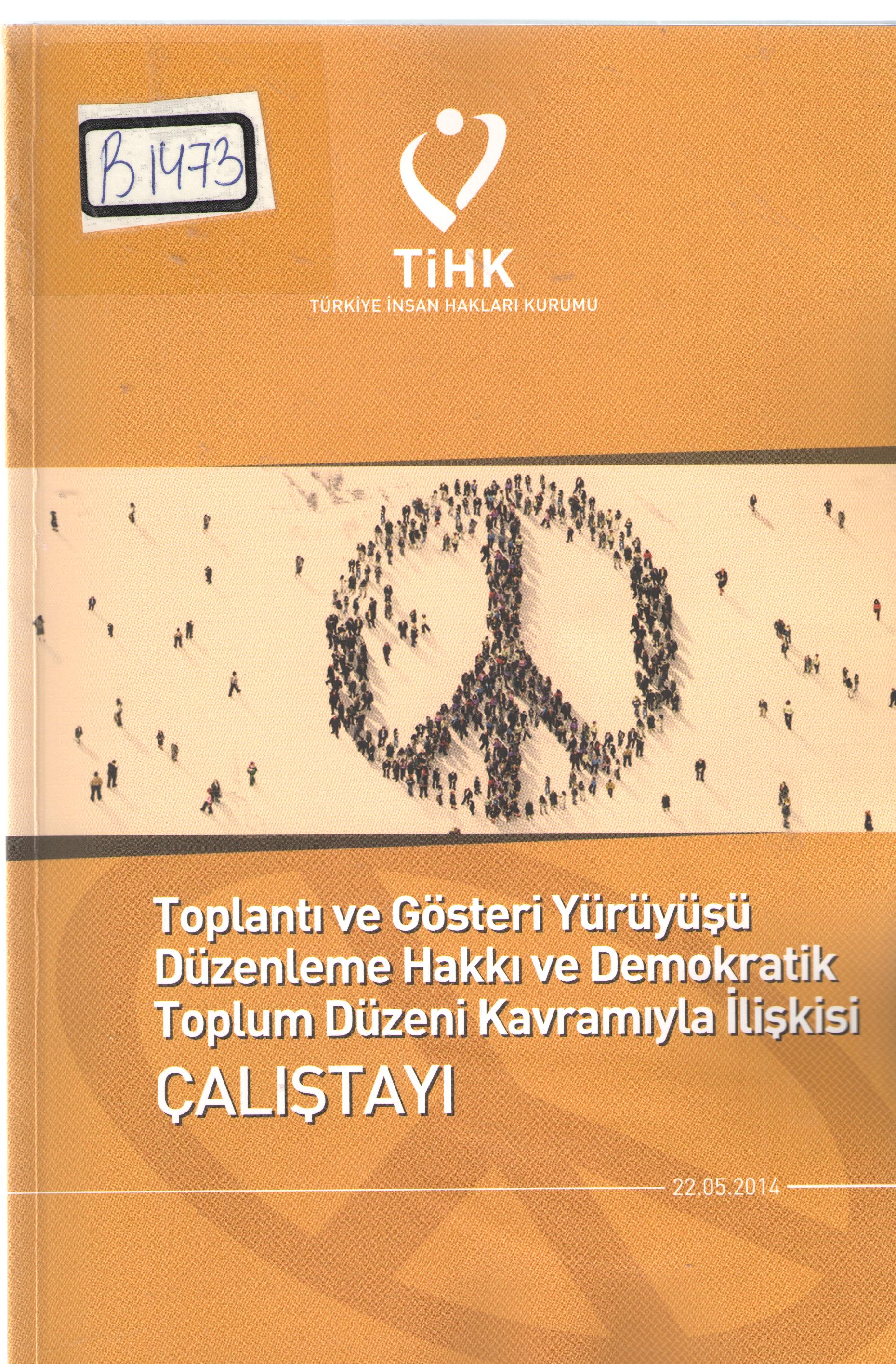 TİHEK Toplantı ve Gosteri Yuruyusu Duzenleme Hakki ve Demokratik Toplum Duzeni Kavramiyla Ilskisi