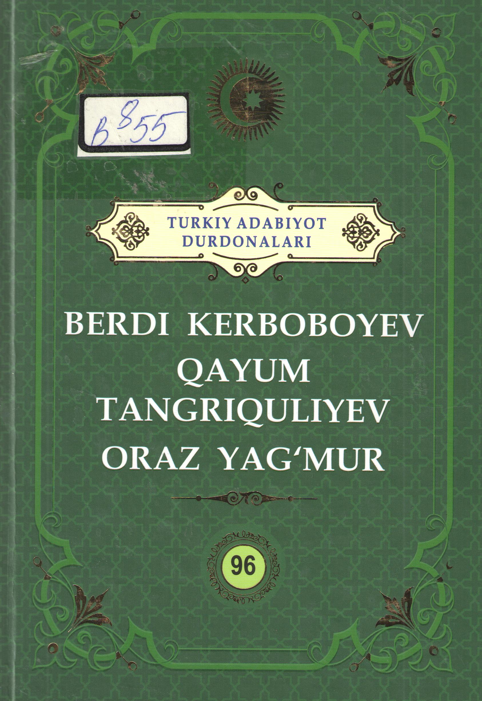 Berdi Kerboboyev, Qayum Tangriqulov, Oraz Yag'mur
