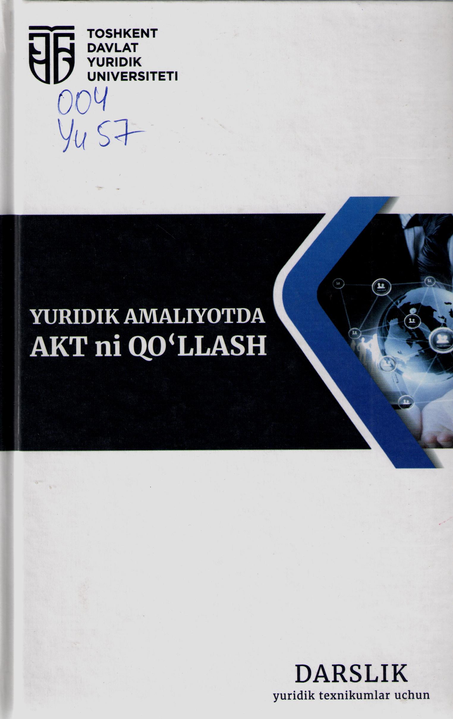 Yuridik amaliyotda AKTni qo'llash