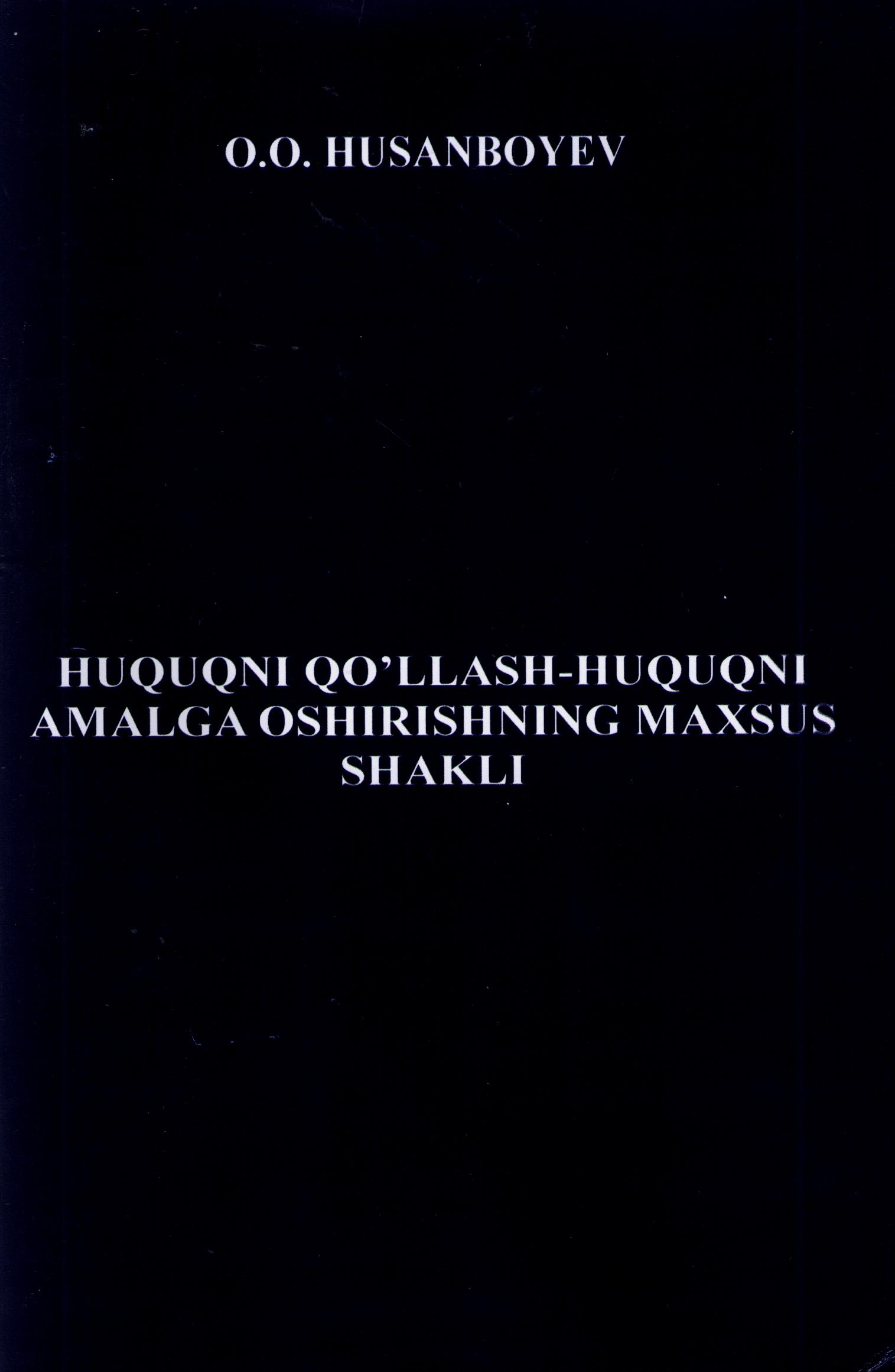 Huquqni qo'llash-huquqni amalga oshirishning maxsus shakli