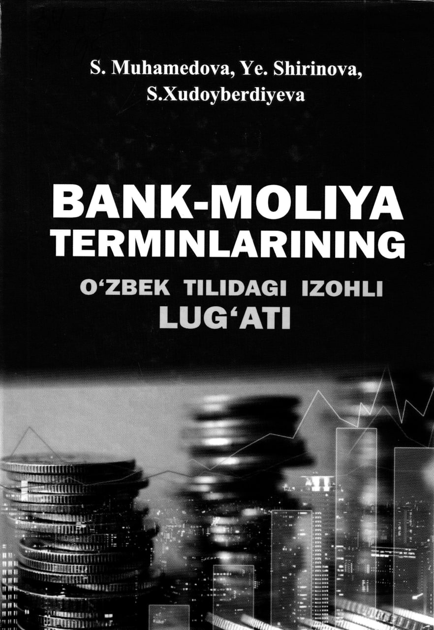 Bank-moliya terminlarning o'zbek tilidagi izohli tug'ati