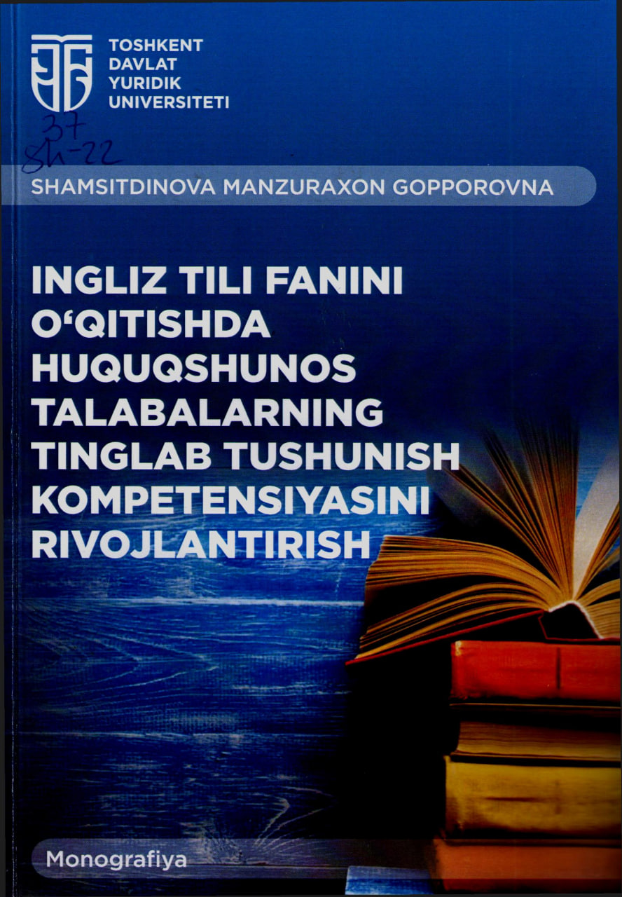 Ingliz tili fanini o'qitishda huquqshunos talabalarning tinglab tushunish kompetensiyasini rivojlantirish.