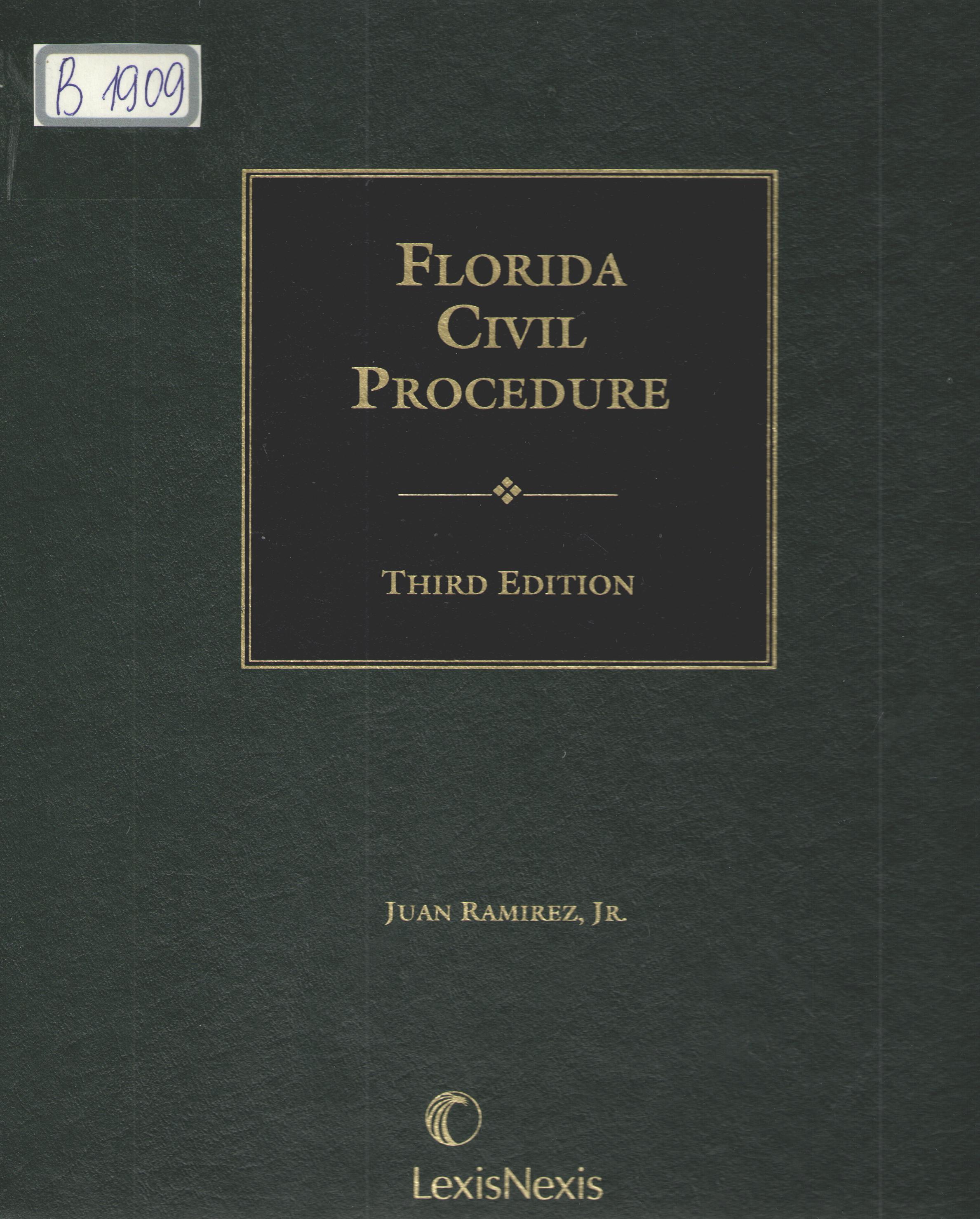 Florida civil procedure Volume 1