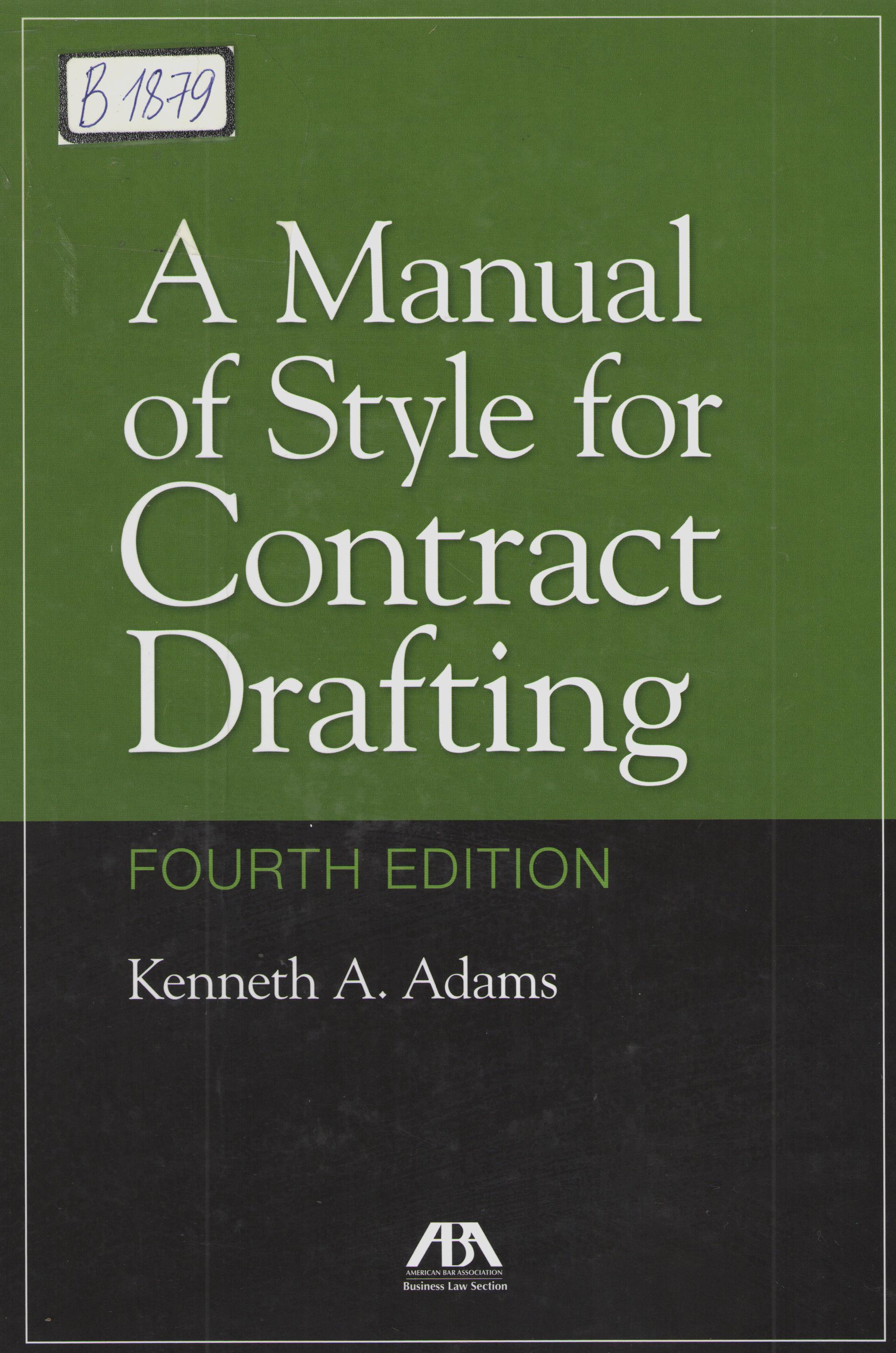 A Manual of Style for Contract Drafting