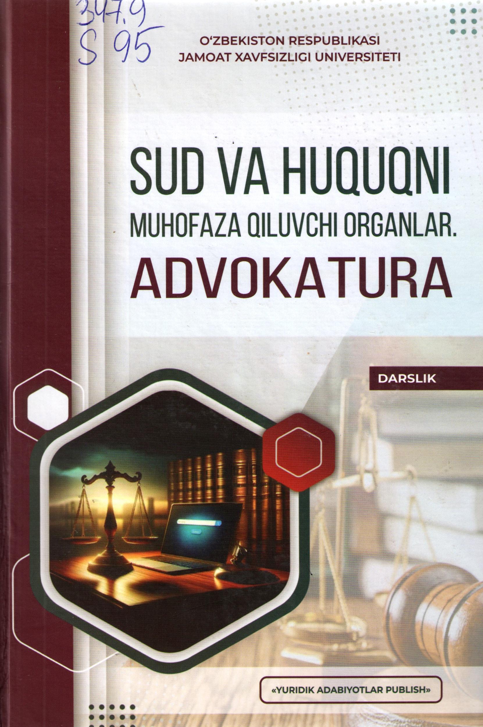 Sud va huquqni muhofaza qiluvchi organlar. Advokatura