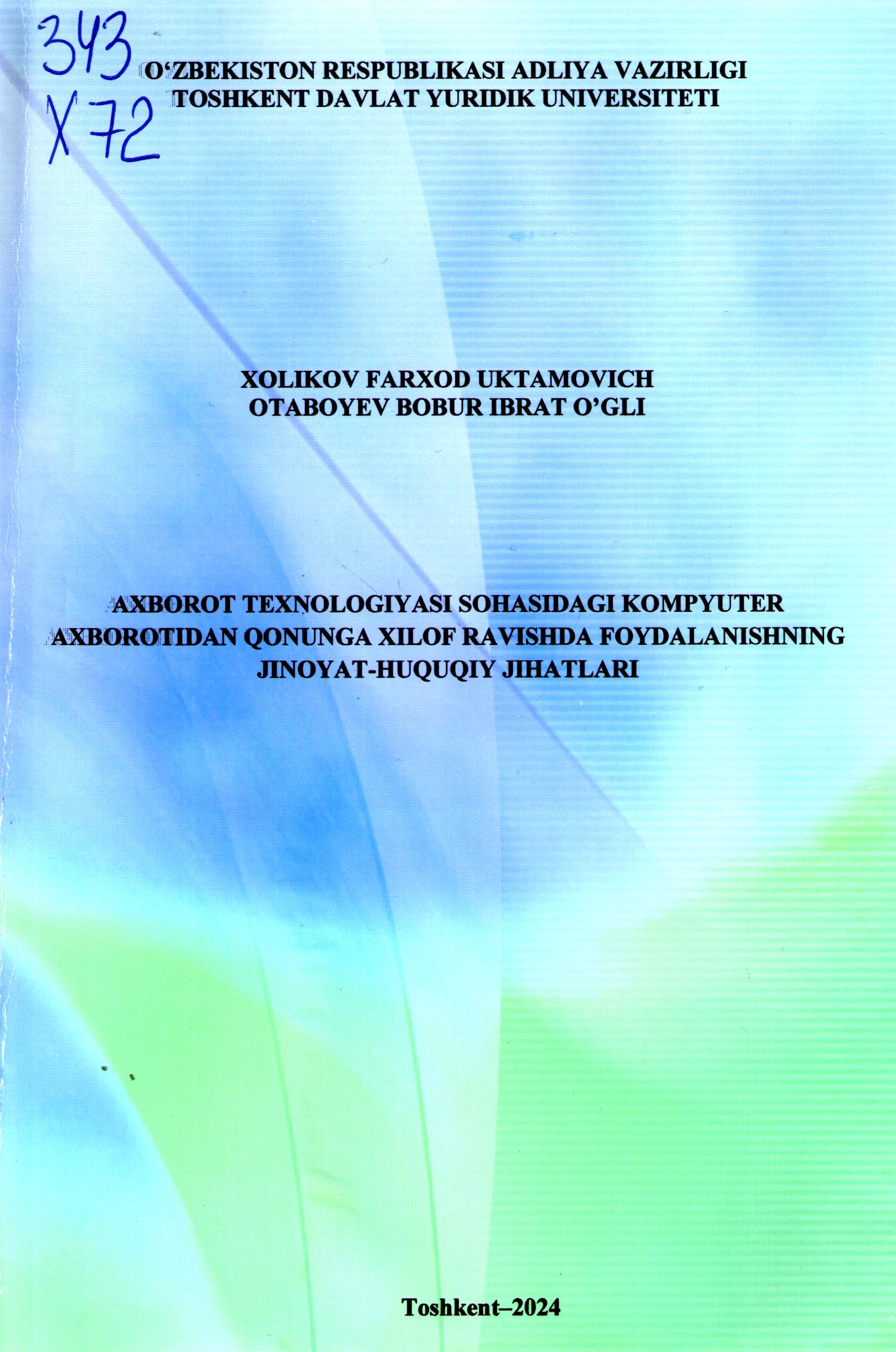 Axborot texnologiyasi sohasidagi kompyuter axborotidan qonunga xilof ravishda foydalanishning jinoyat-huquqiy jihatlari