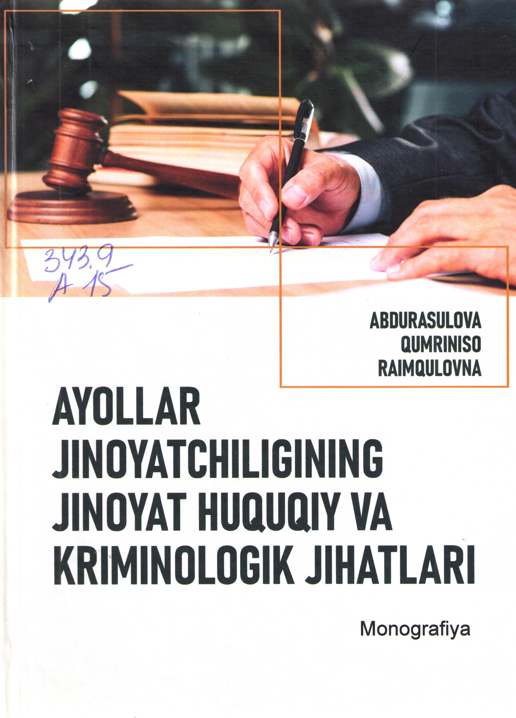 Ayollar jinoyatchiligining jinoyat huquqiy va kriminologik jihatlari