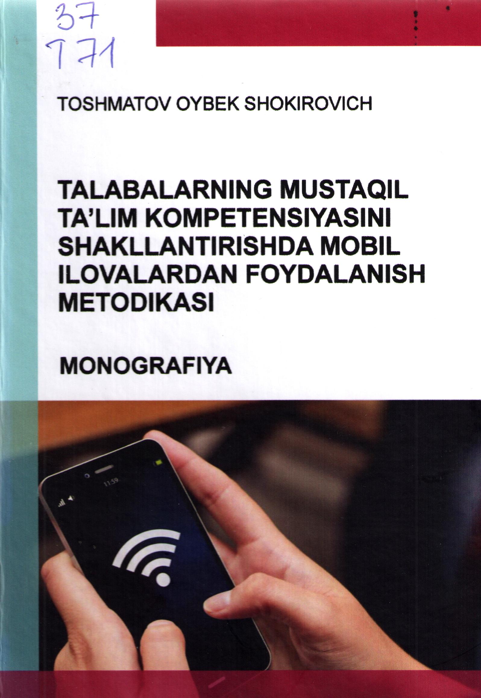Talabalarning mustaqil ta'lim kompetensiyasini shakllantirishda mobil ilovalardan foydalanish metodikasi