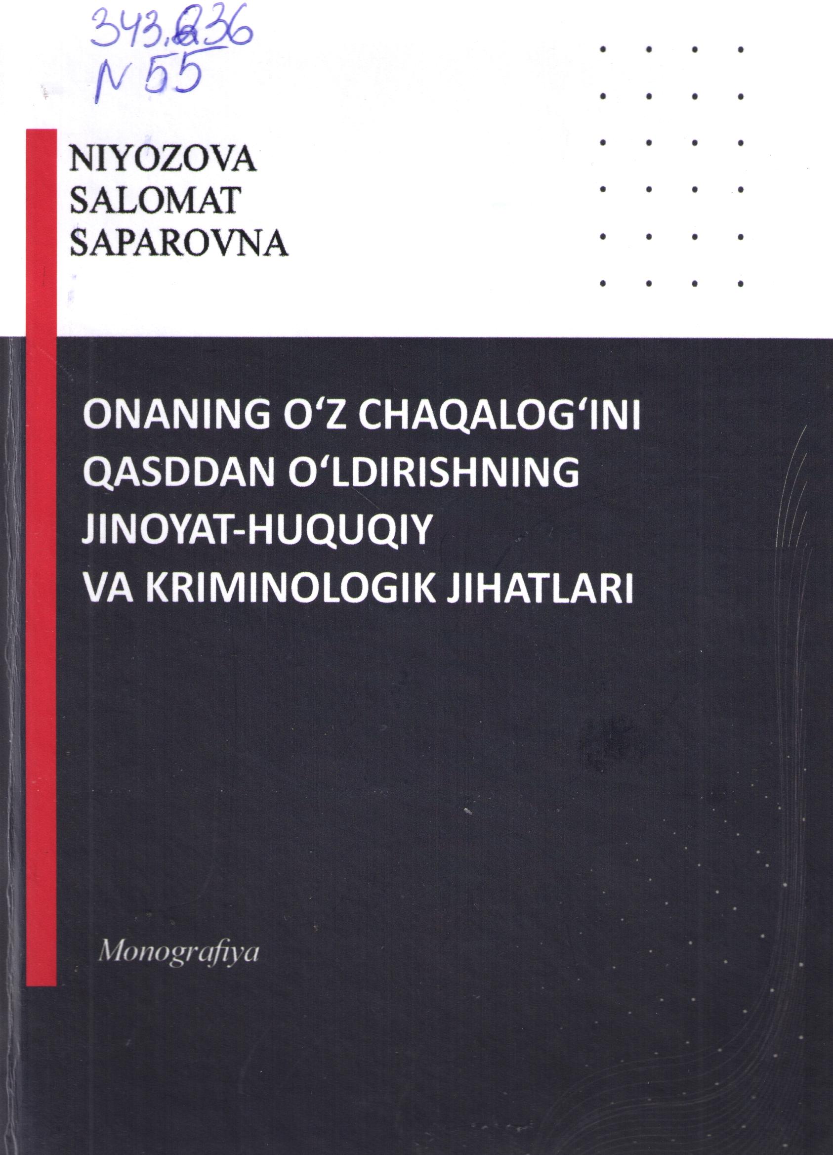 Onaning o’z chaqalog’ini qasddan o’ldirishning jinoyat-huquqiy va kriminologik jihatlari