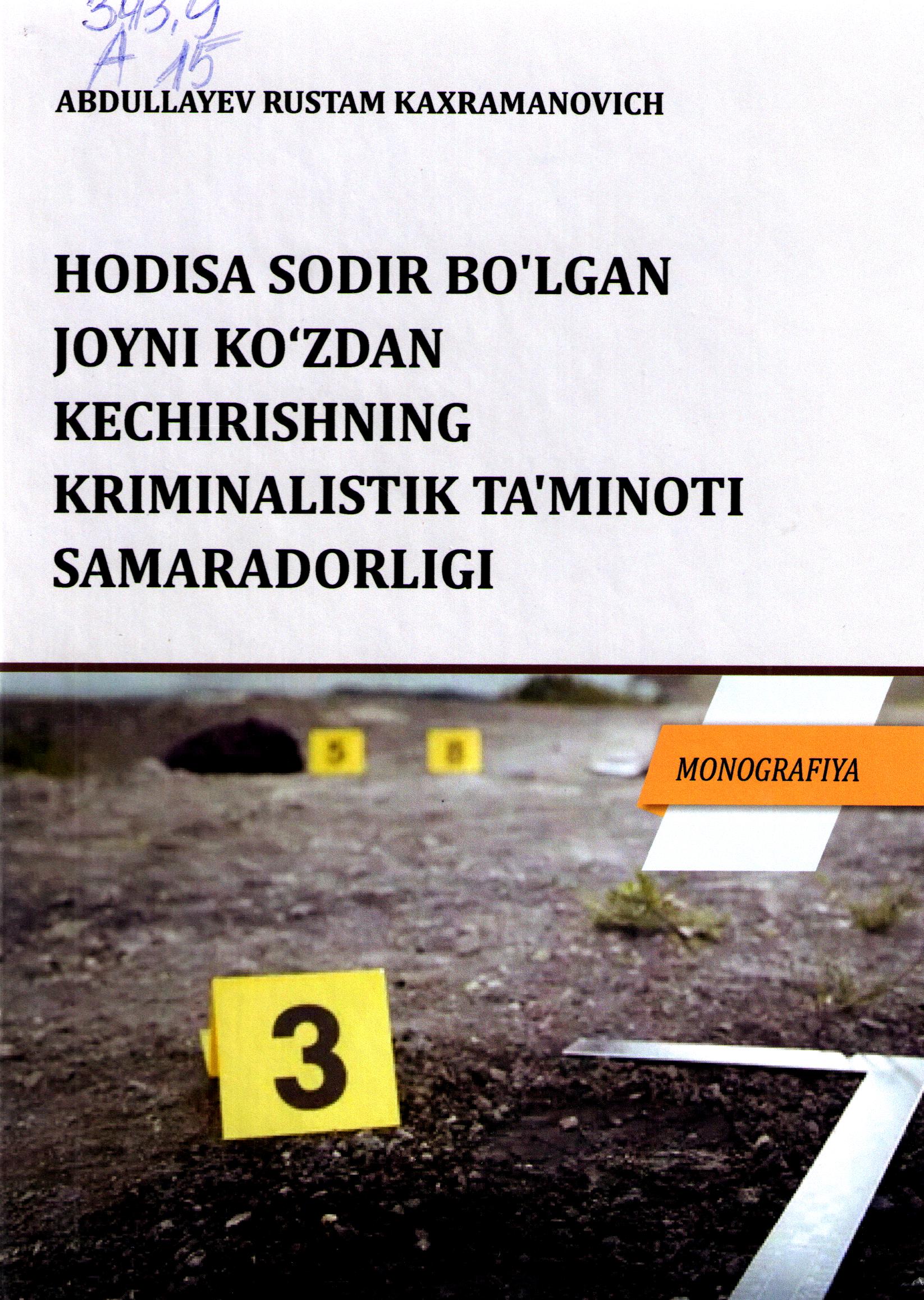 Hodisa sodir bo'lgan joyni ko'zdan kechirishning kriminalistik ta'minoti samaradorligi