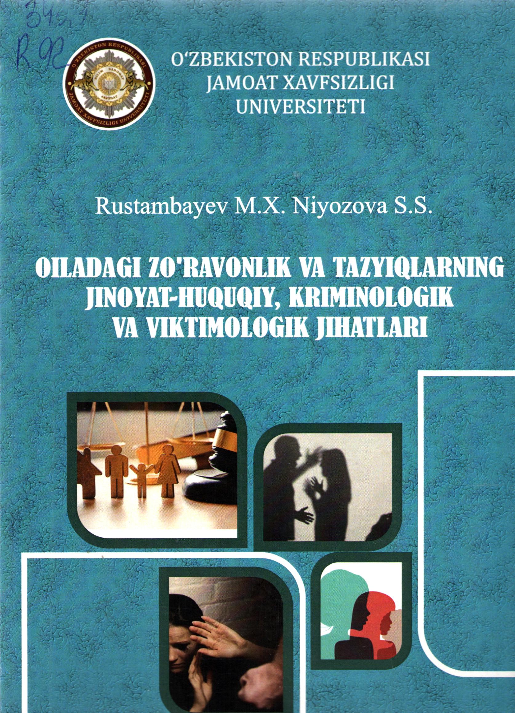 Oiladagi zo'ravonlik va tazyiqlarning jinoyat-huquqiy, kriminologik va viktimologik jihatlari