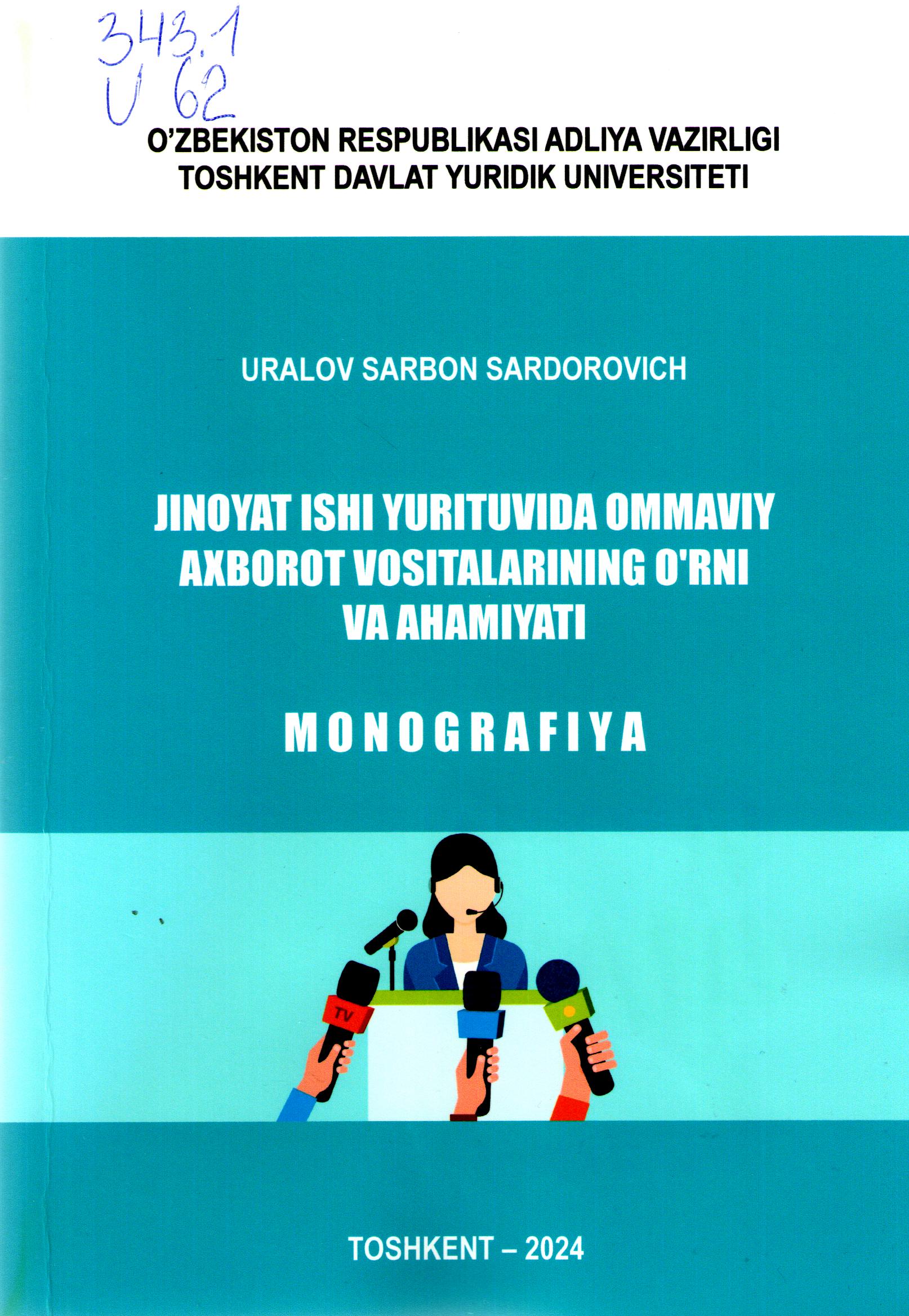 Jinoyat ishi yurituvida ommaviy axborot vostitalarining o'rni va ahamiyati