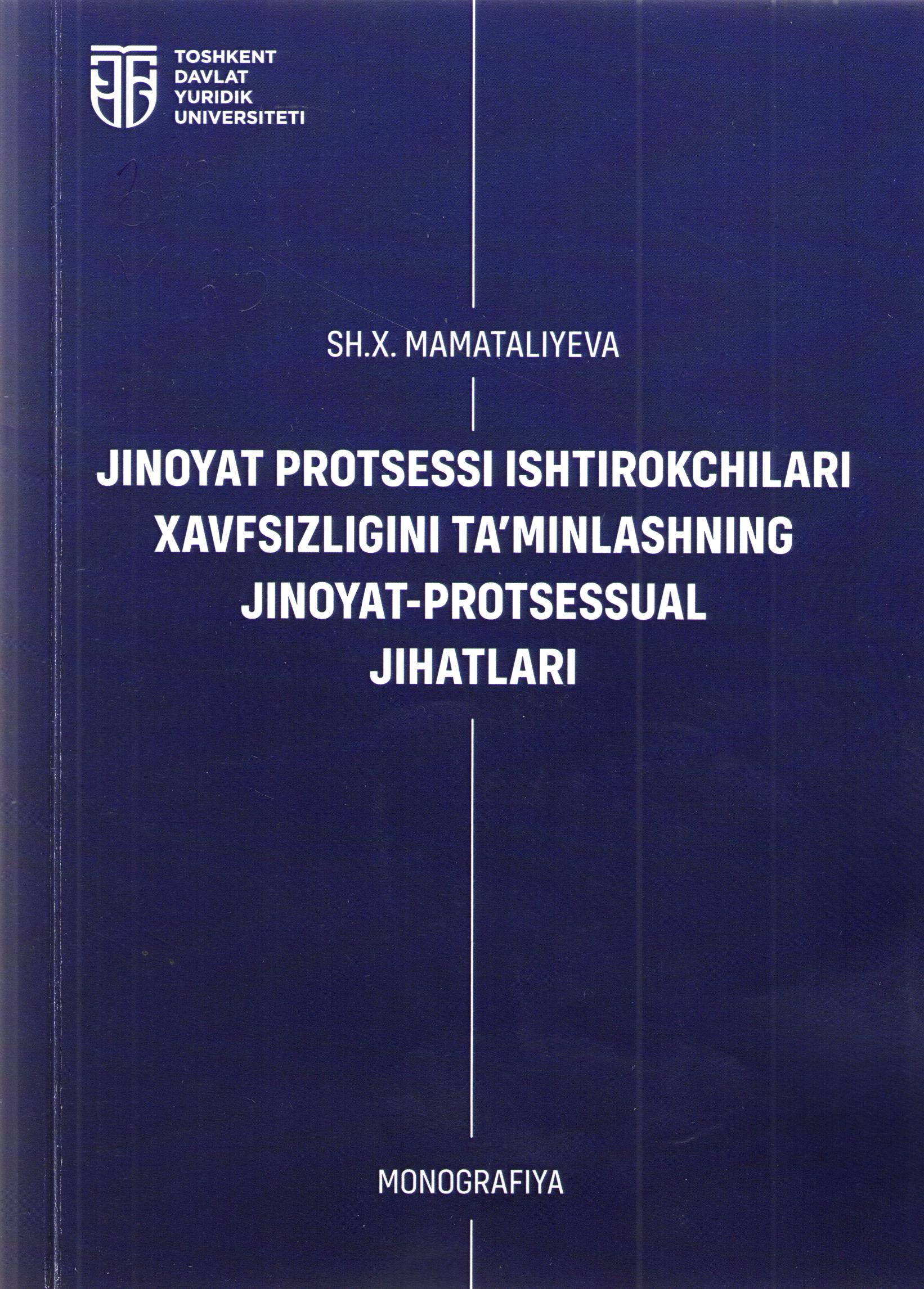 Jinoyat protsessi ishtirokchilari xavfsizligini ta'minlashning jinoyat - protsessual jihatlari