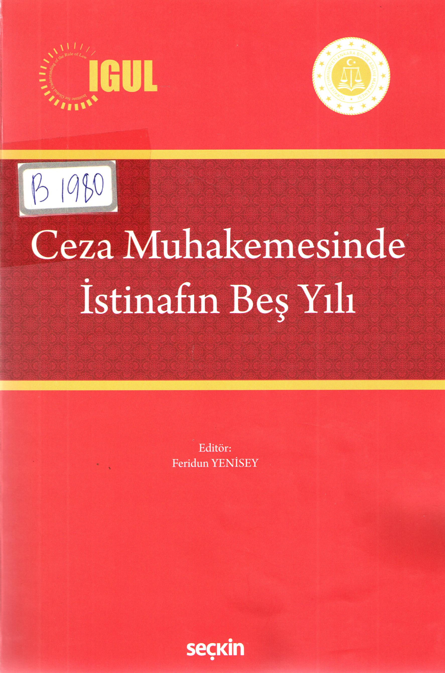Ceza Muhakemesinde Istinafin Bes yili