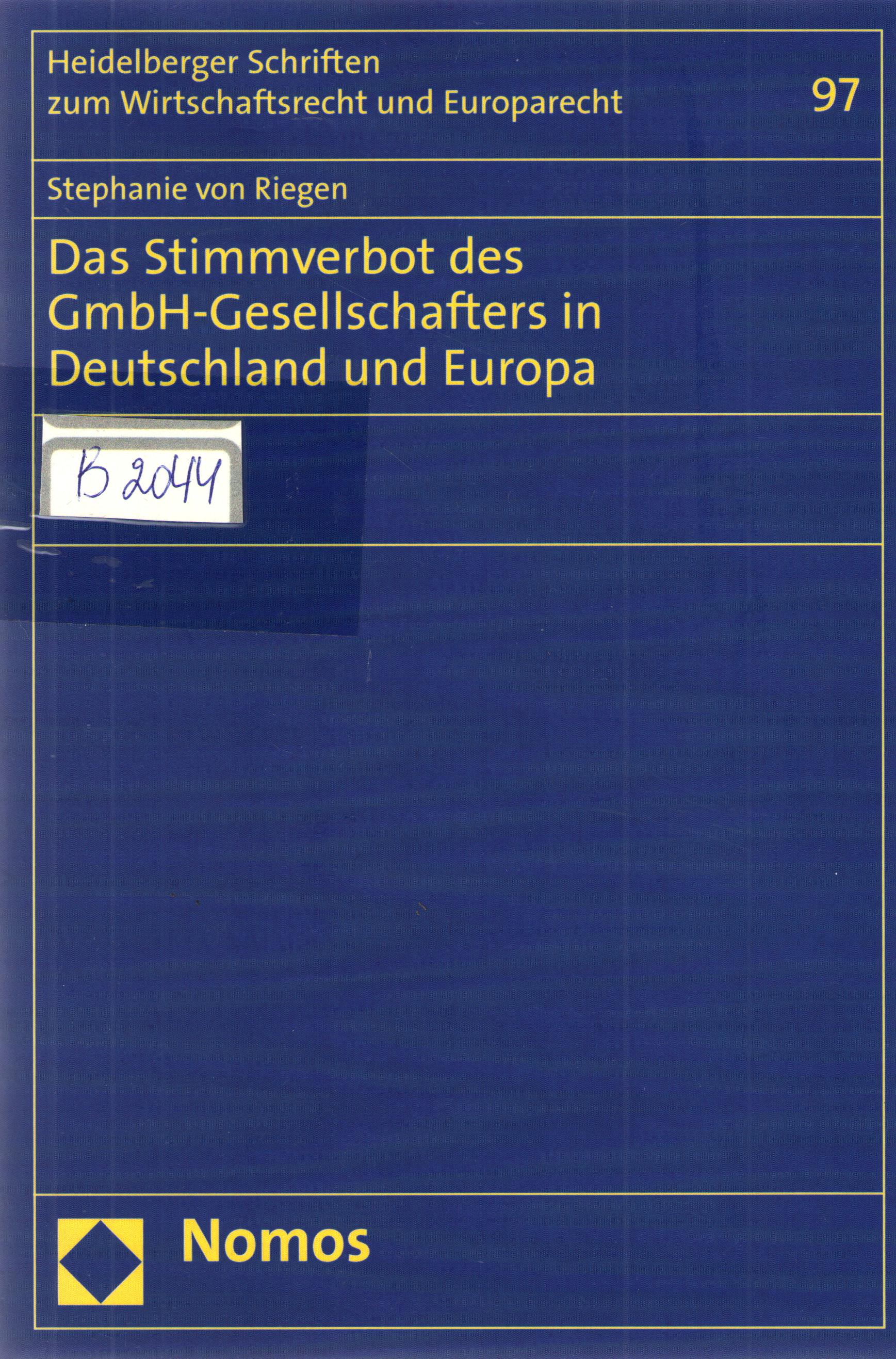 Das Stimmverbot des GmbH-Gesellschafters in Deutschland und Europa
