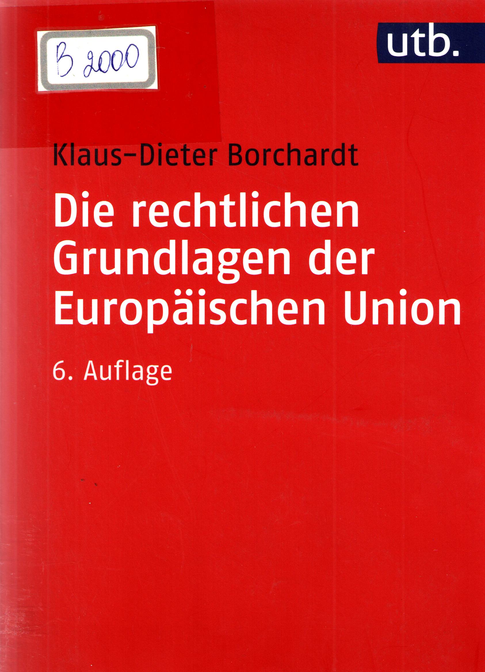Die rechtlichen Grundlagen der Europaischen Union