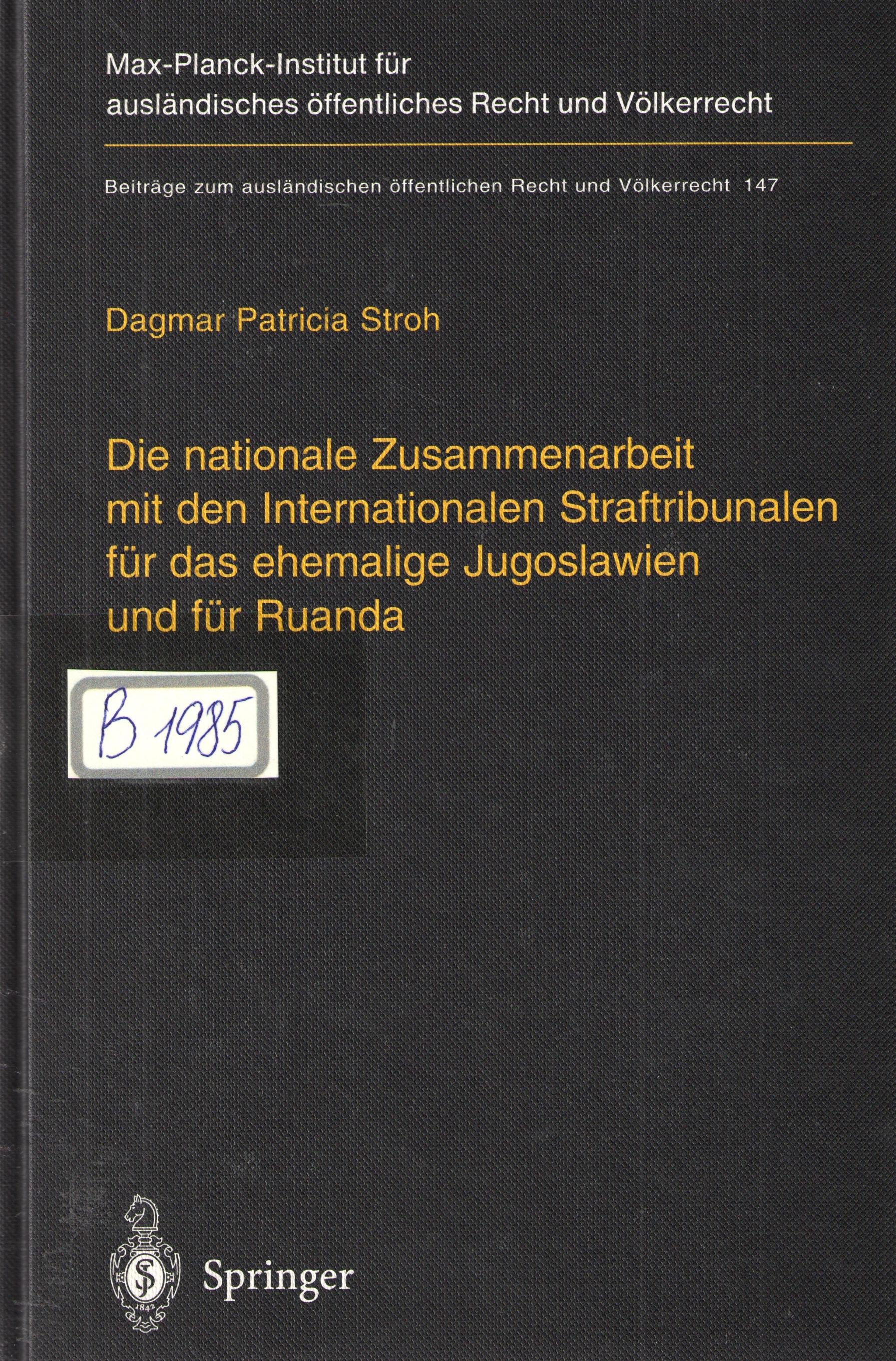 Die nationale Zusammenarbeit mit den Internationalen Straftribunalen fur das ehemalige Jugoslawien und fur Ruanda
