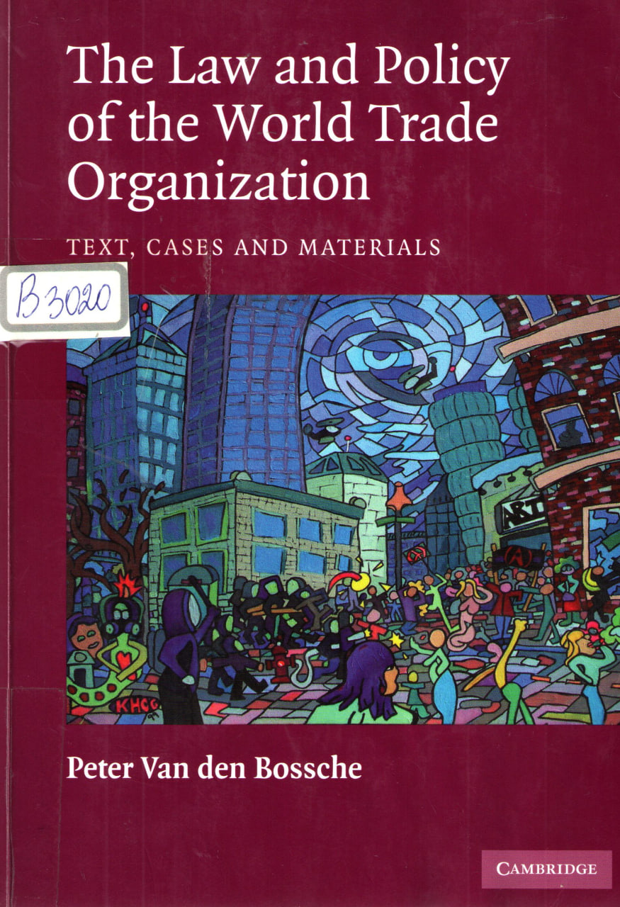 The law and policy of the world trade organization