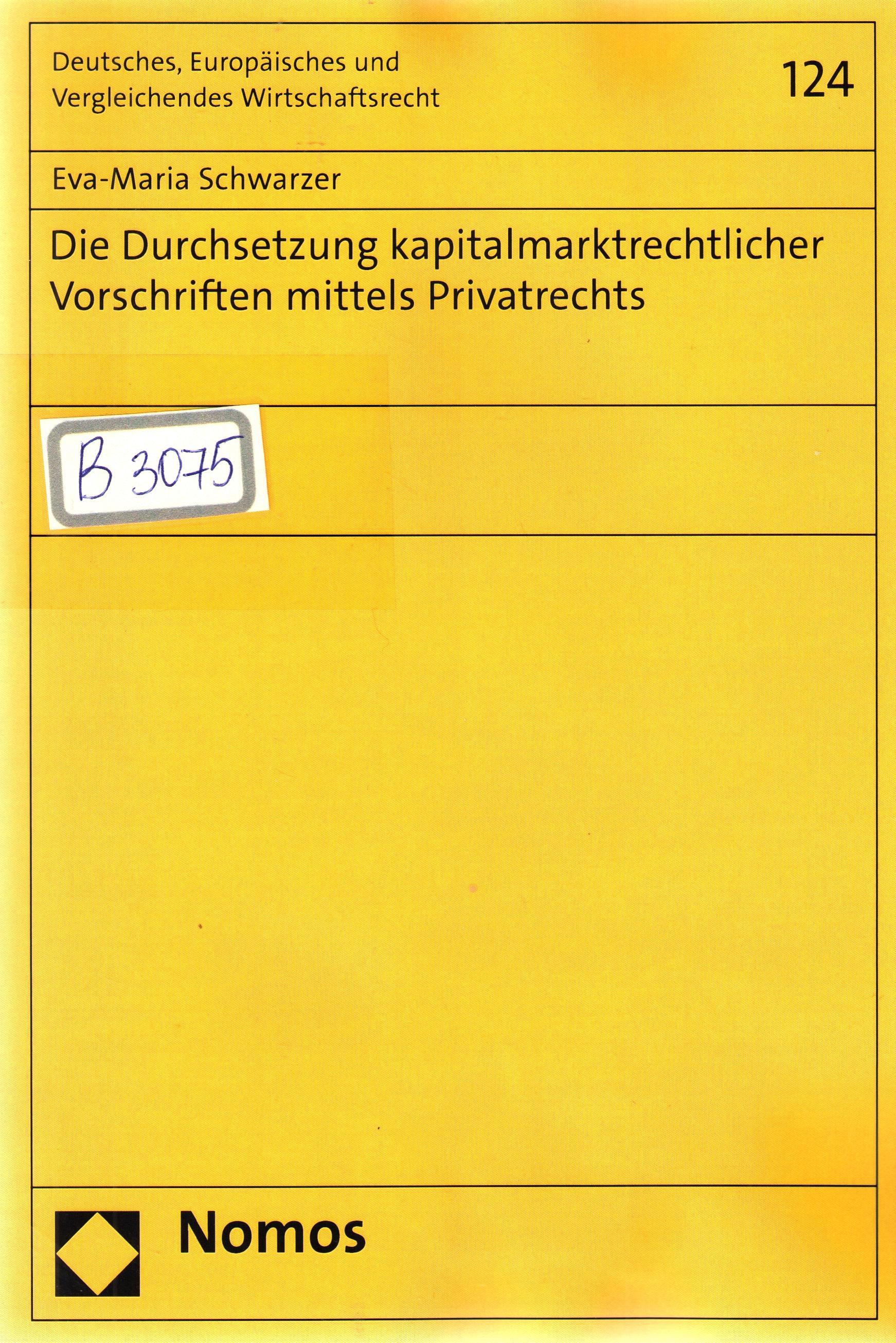 Die Durchsetzung kapitalmarktrechtlicher Vorschriften mittels Privatrechts