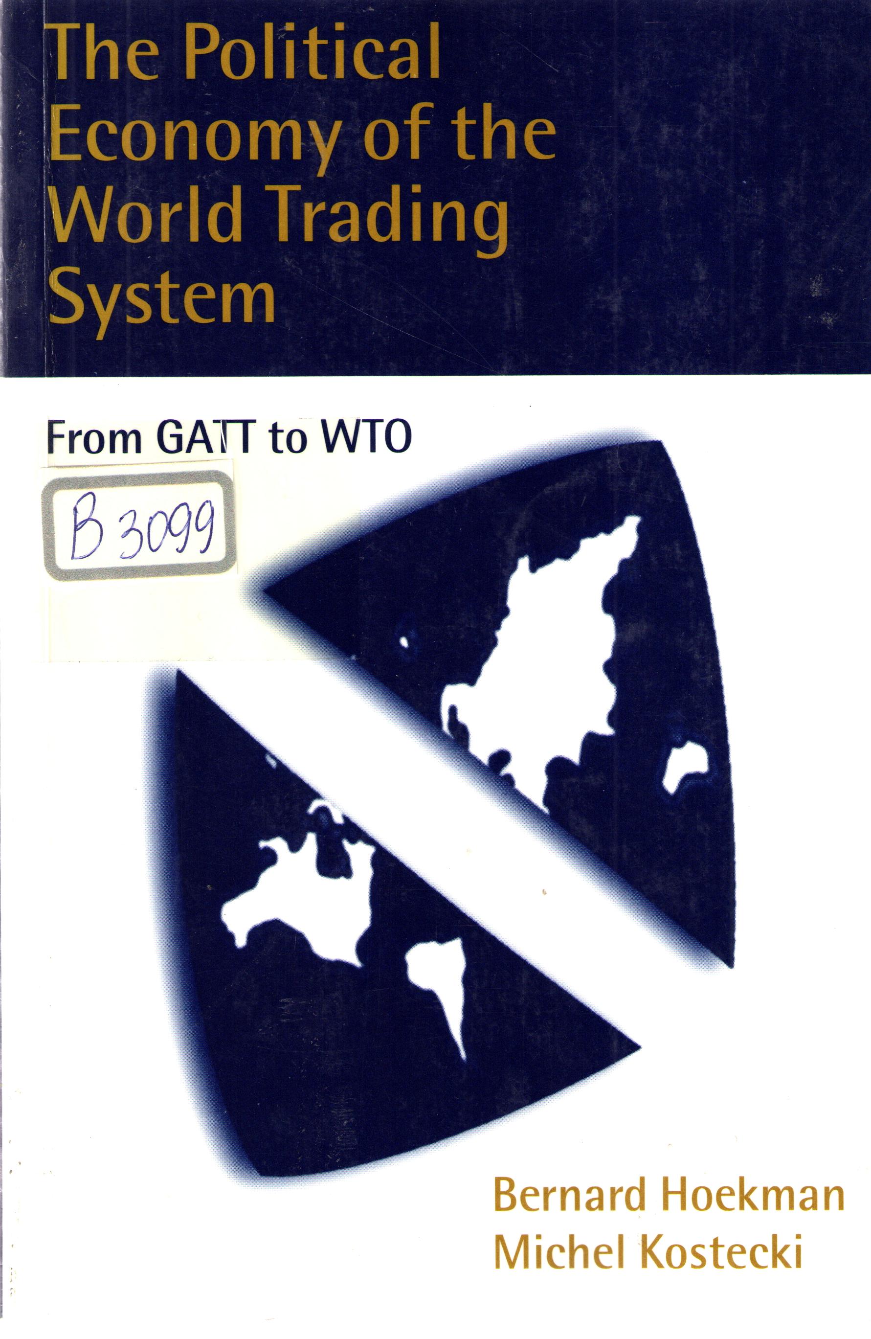 The Political Economy of the world trading sustem