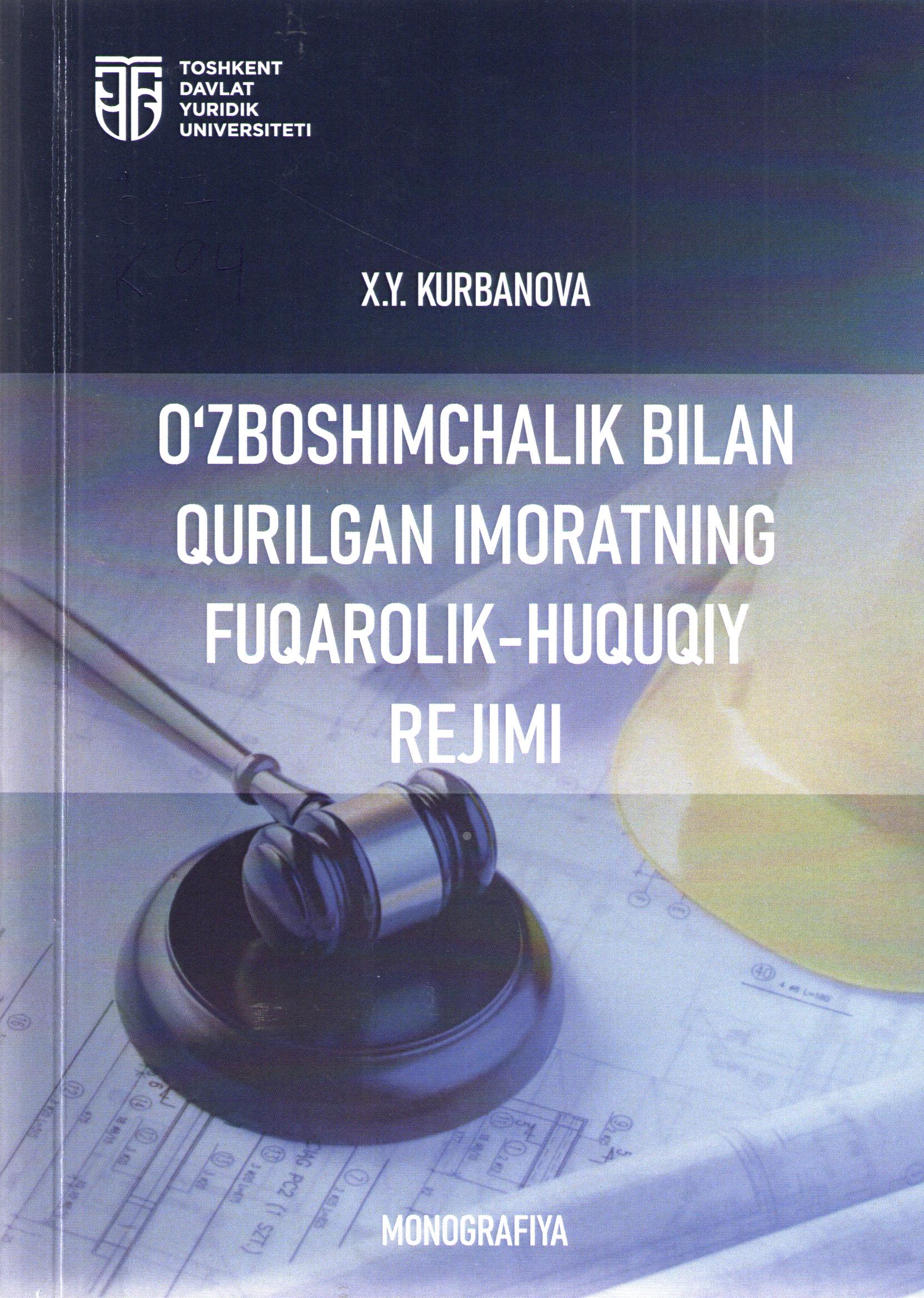 O'zboshimchalik bilan qurilgan imoratning fuqarolik-huquqiy rejimi