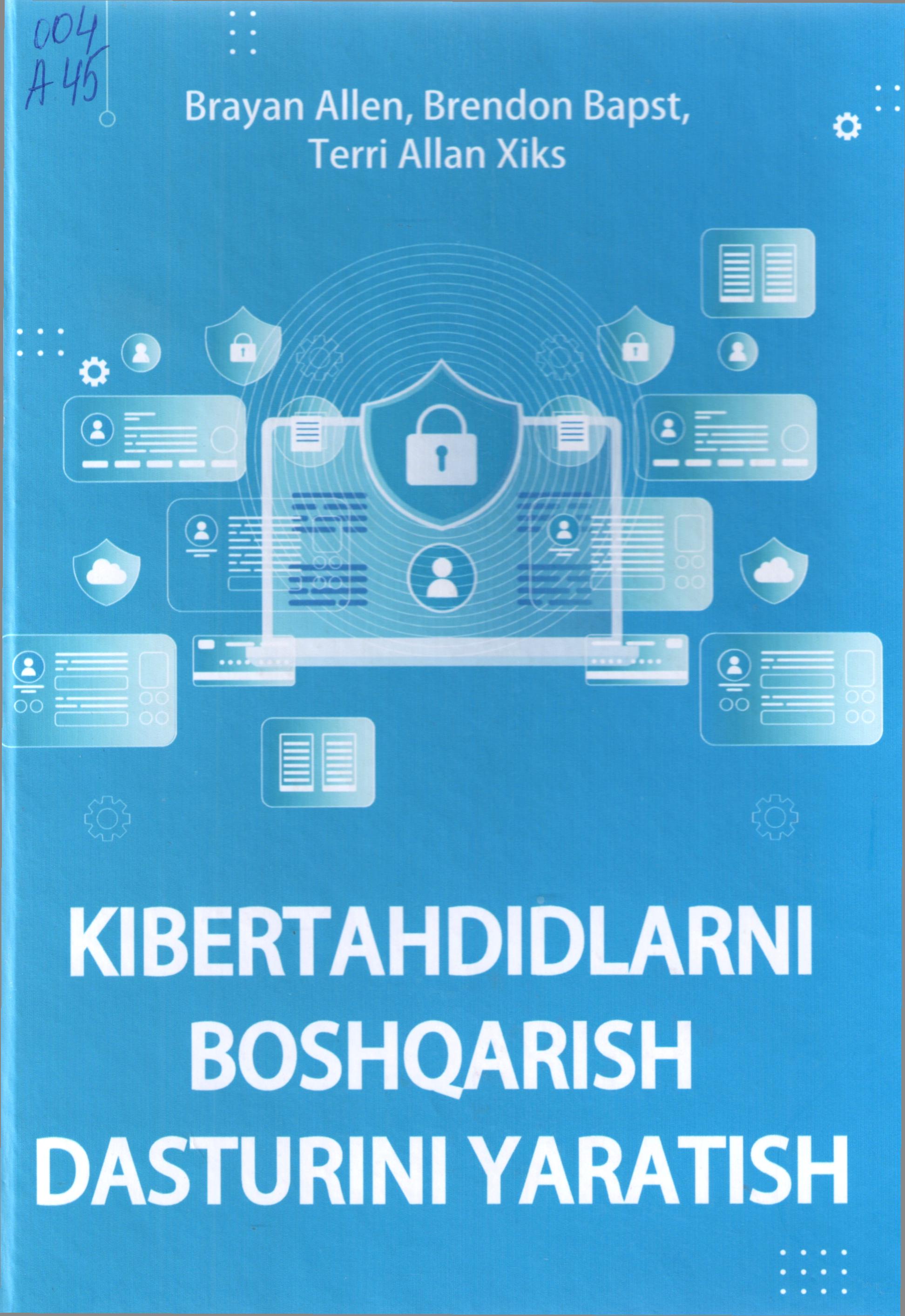 Kibertahdidlarni boshqarish dasturini yaratish