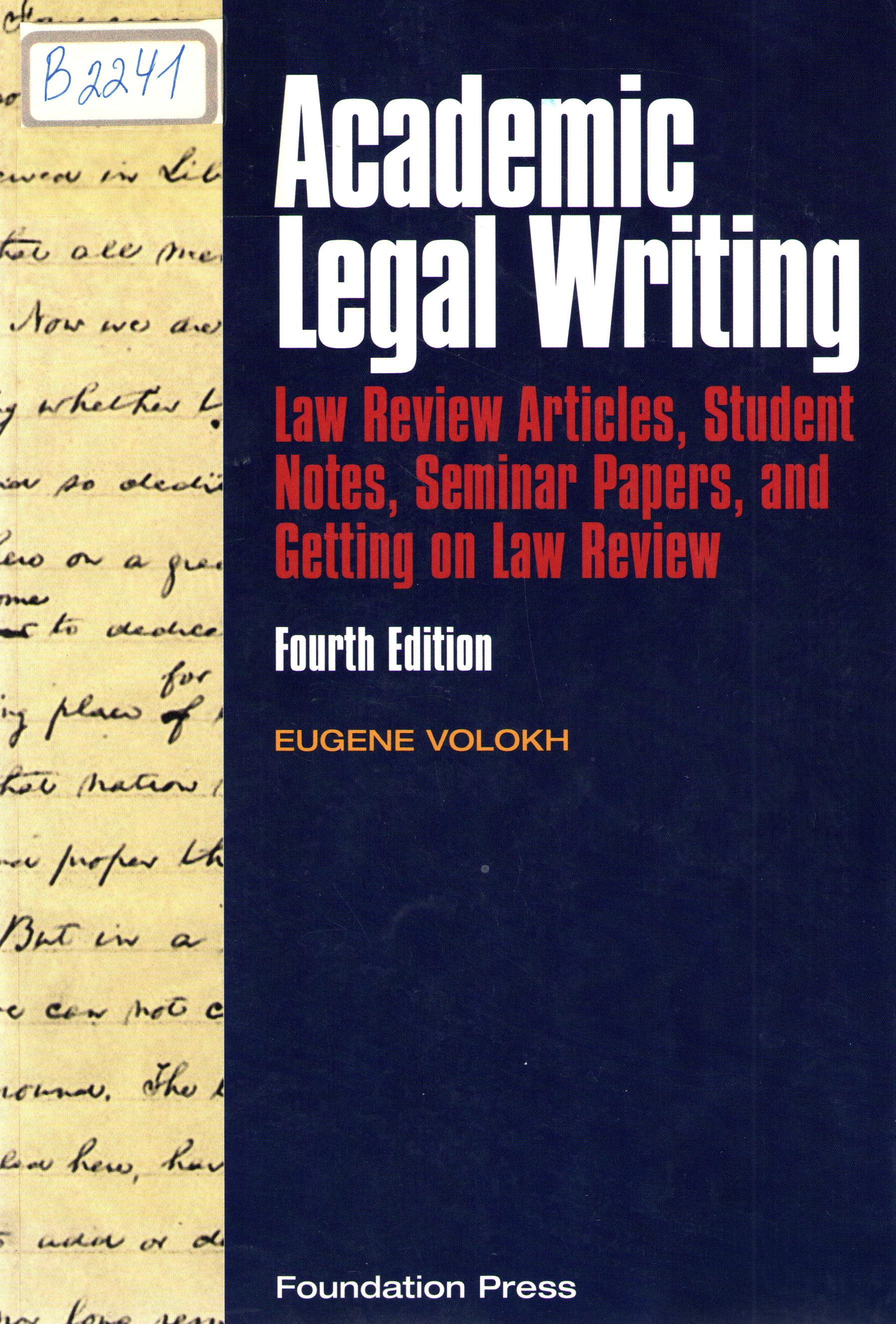 Academic legal writing law review articles, student notes, seminar papers, and getting on law review.