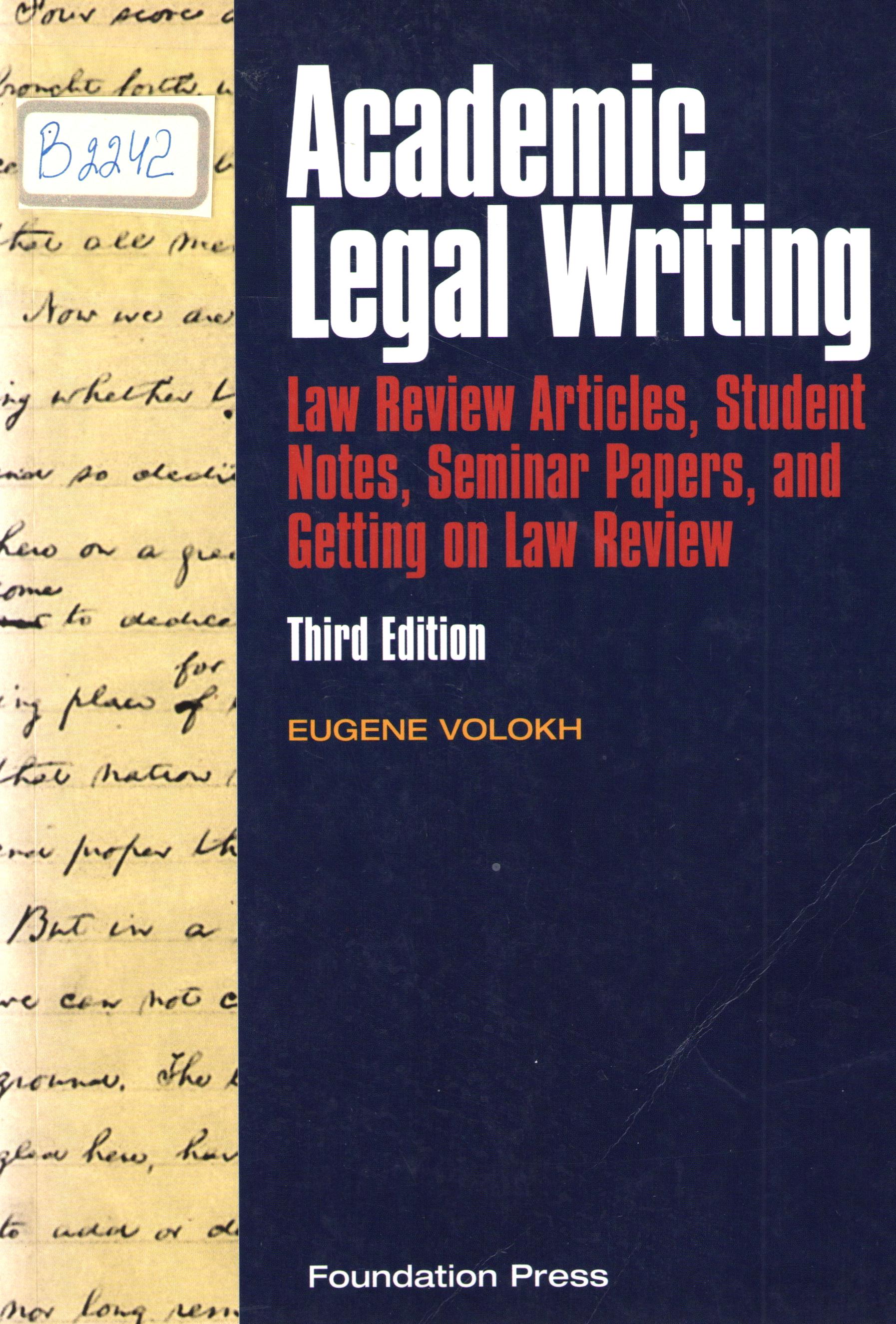 Academic legal writing law review articles, student notes, seminar papers, and getting on law review.