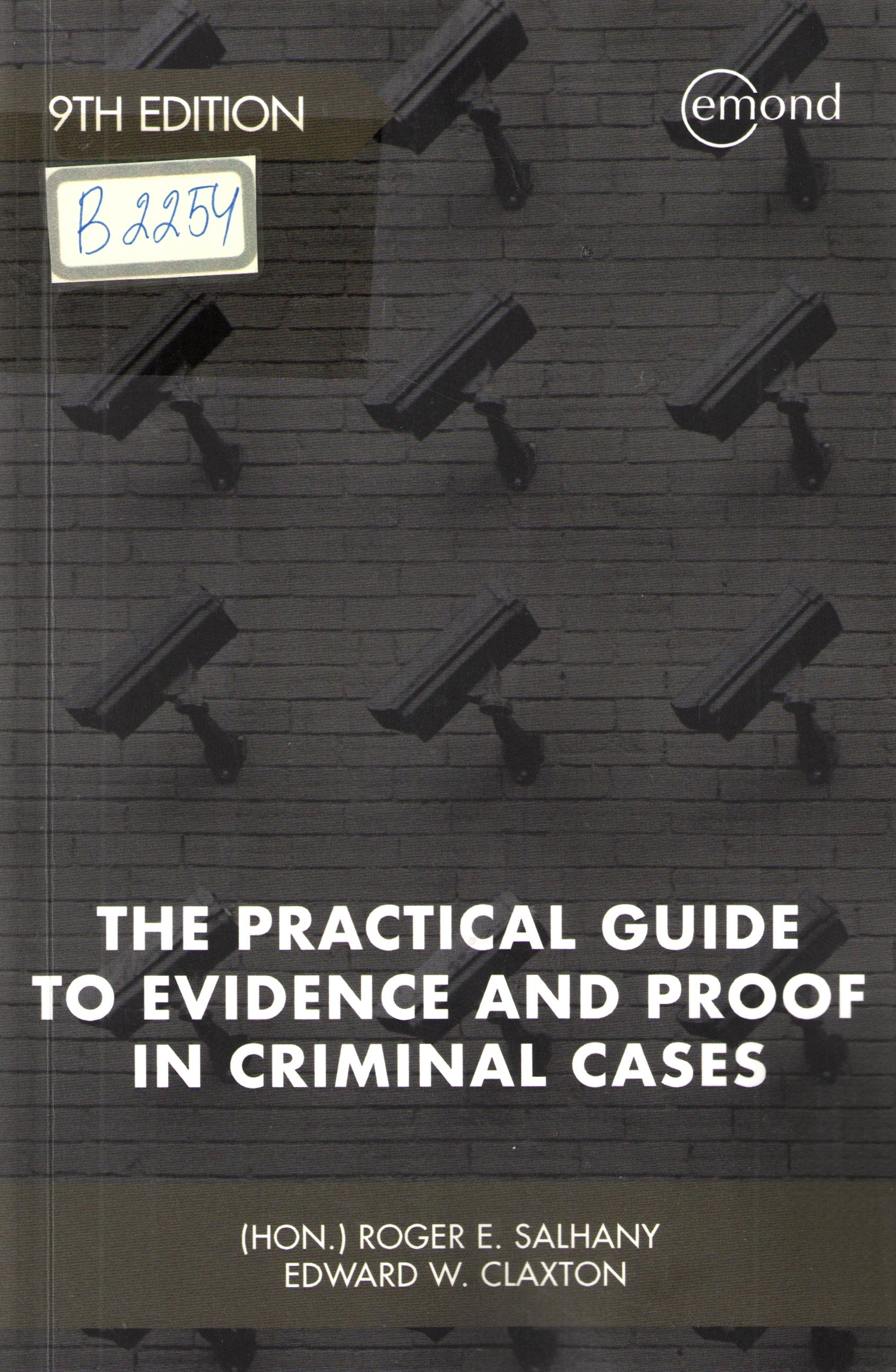 The practical guide to evidence and proof in criminal cases