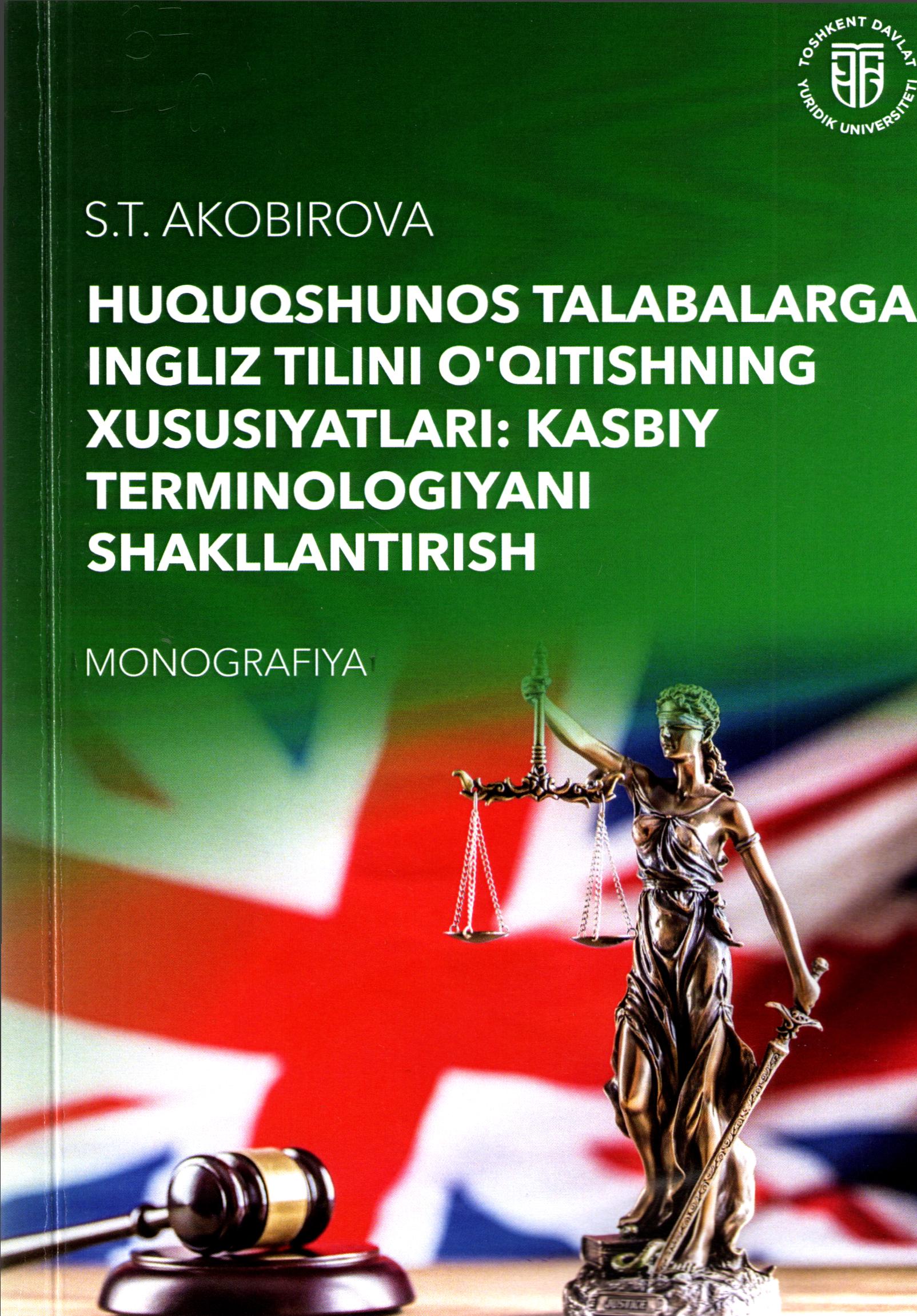 Huquqshunos talabalarga ingliz tilini o‘qitishning xususiyatlari:kasbiy terminologiyani shakllantirish