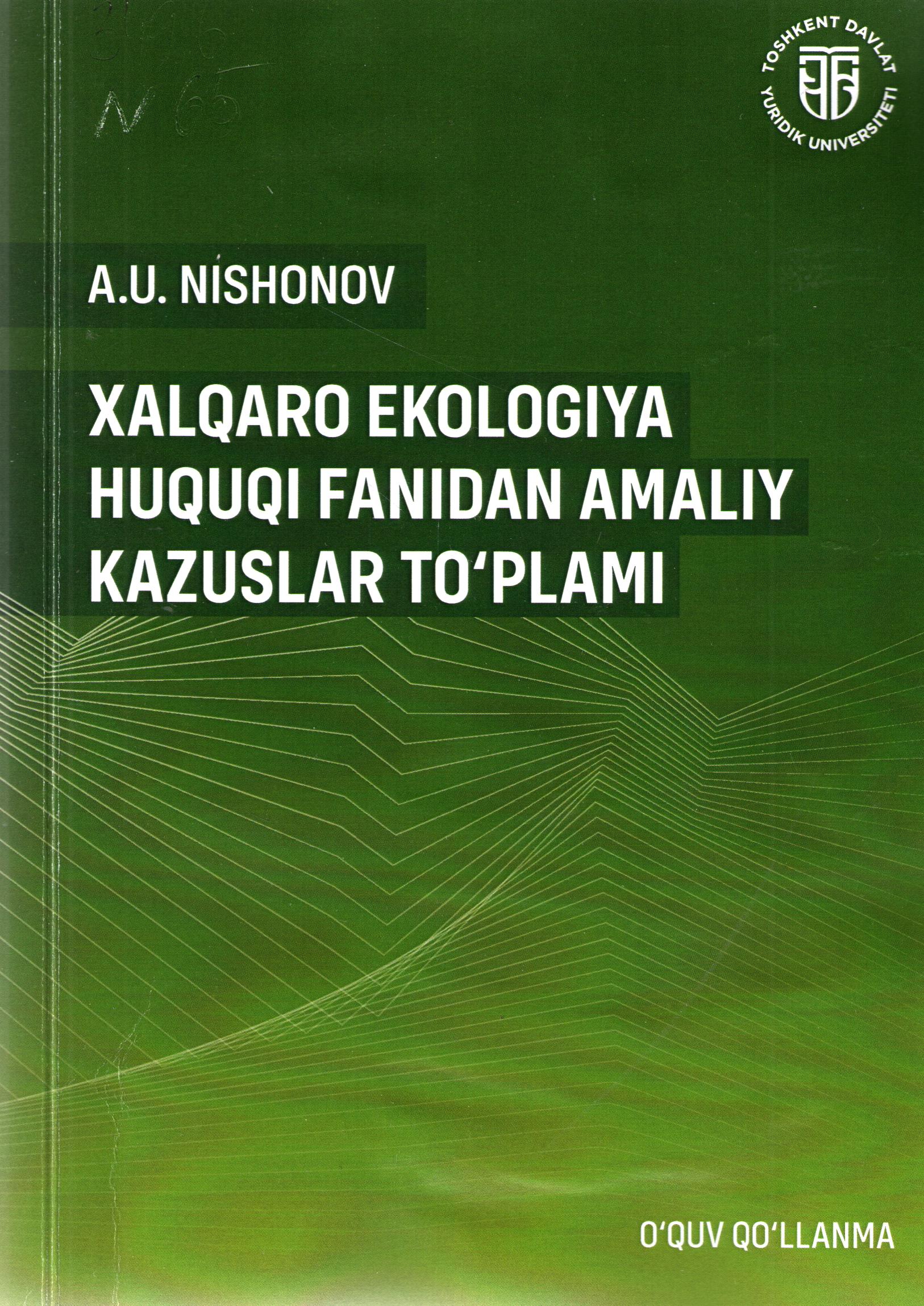 Xalqaro ekologiya huquqi fanidan amaliy kazuslar to'plami