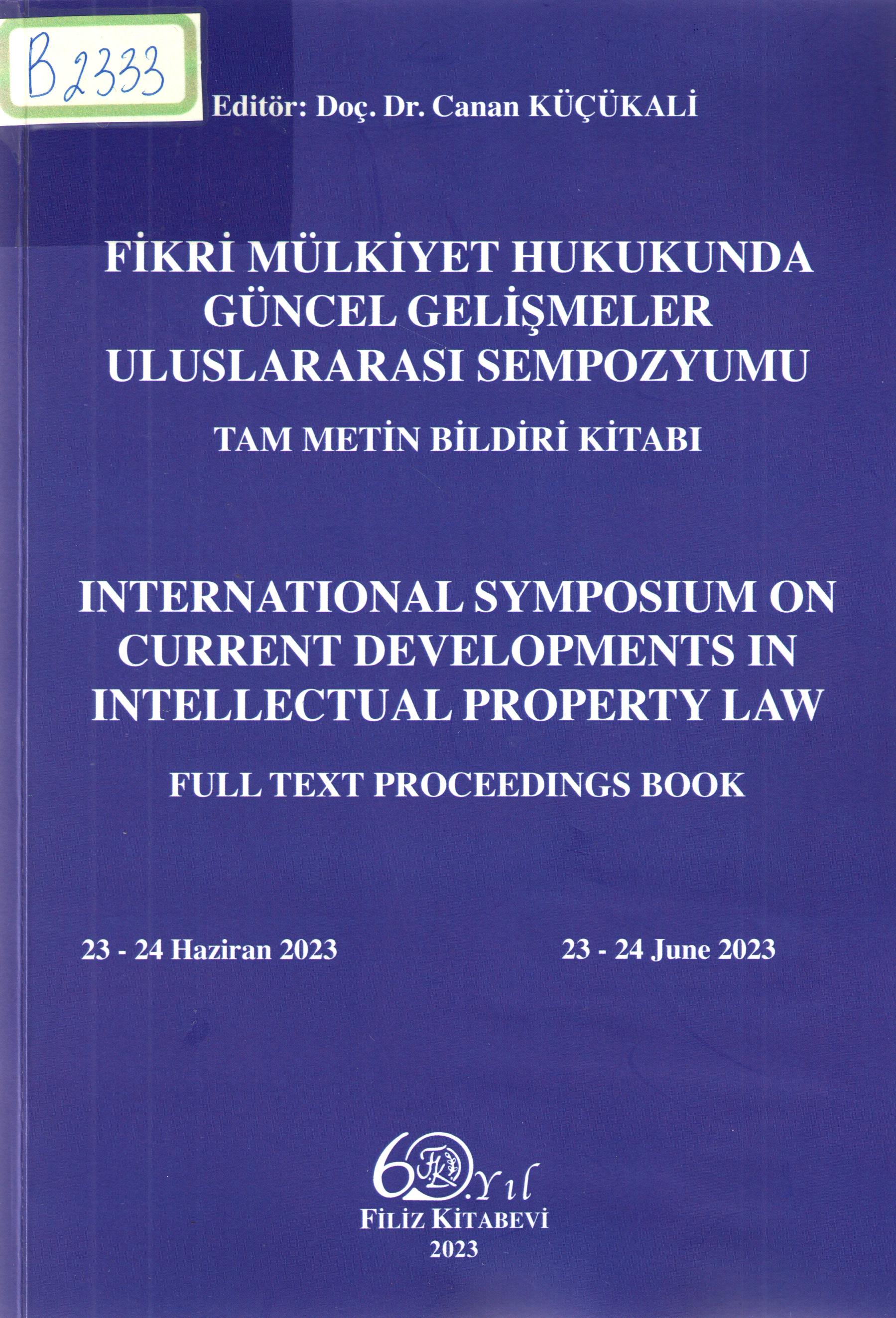Fikri mulkiyet hukukunda guncel gelismeler uluslararasi sempozyumu