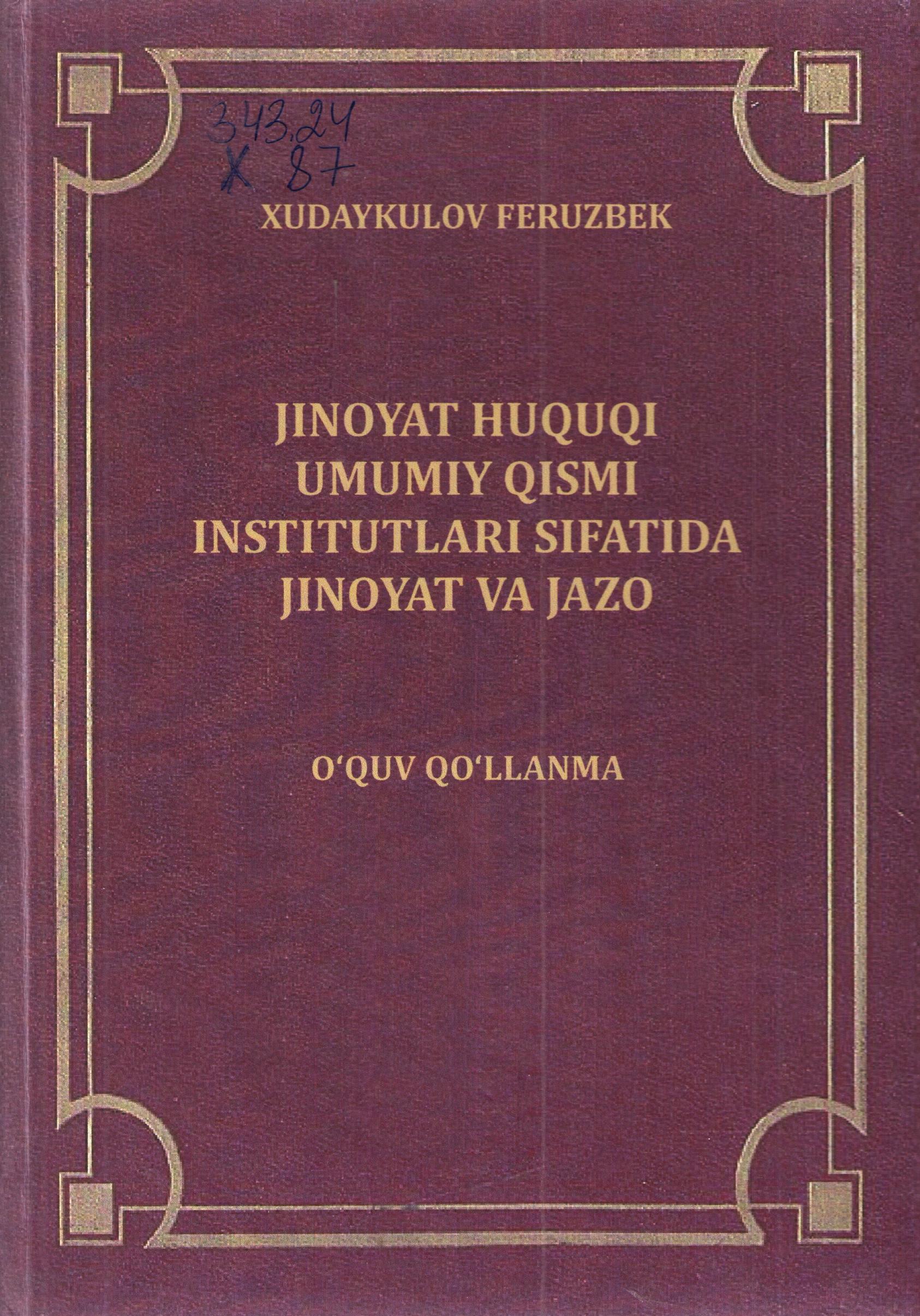 Jinoyat huquqi umumiy qismi institutlari sifatida jinoyat va jazo