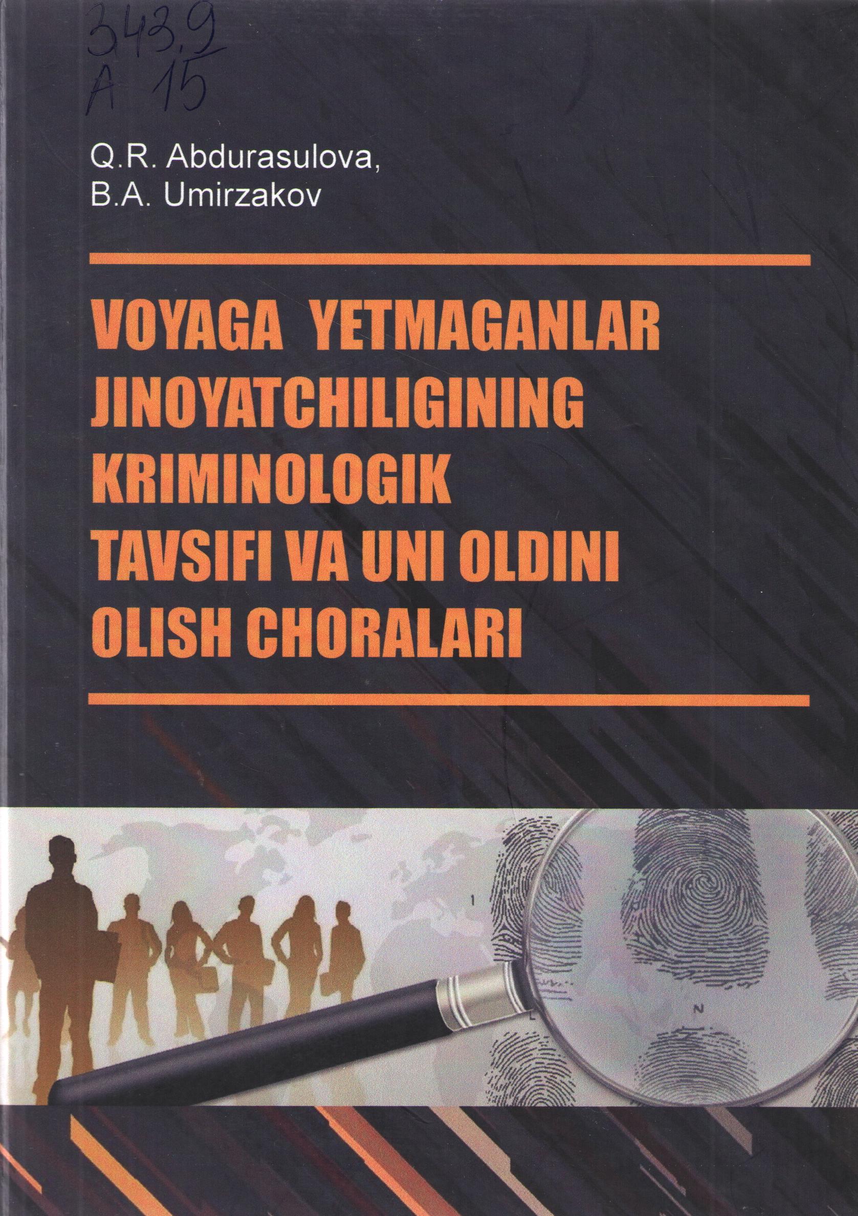 Voyaga yetmaganlar jinoyatchiligining kriminologik tavsifi va uni oldini olish choralari