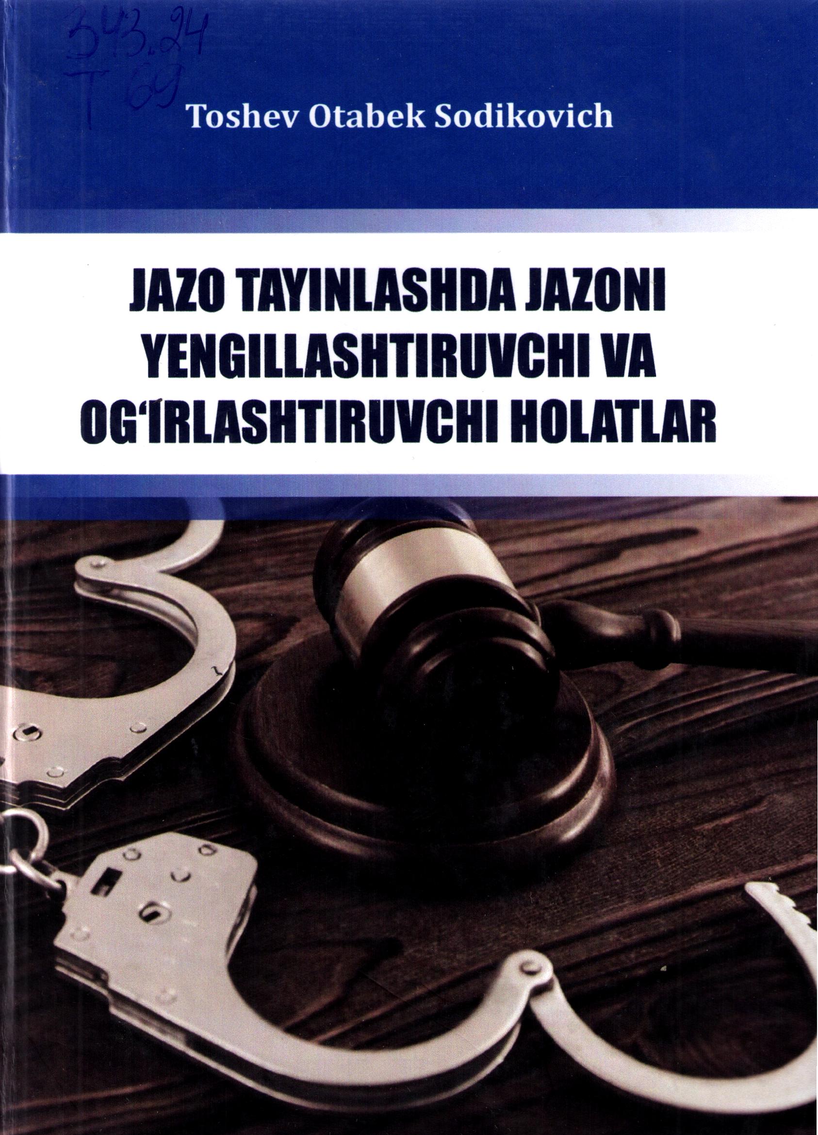 Jazo tayinlashda jazoni yengillashtiruvchi va og'irlashtiruvchi holatlar