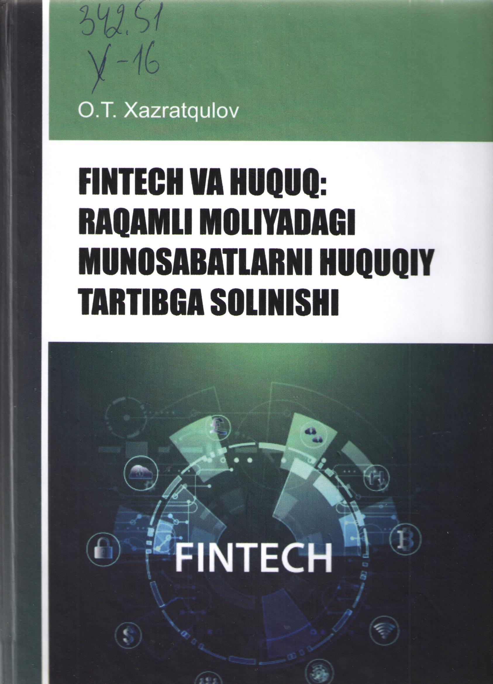 Fintech va huquq raqamli moliyadagi munosabatlarni huquqiy tartibga solinishi
