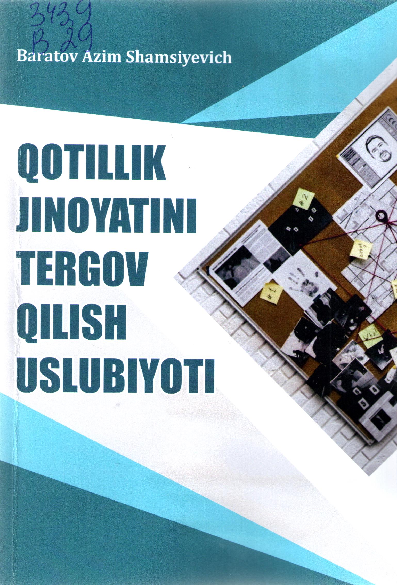 Qotillik jinoyatini tergov qilish uslubiyoti