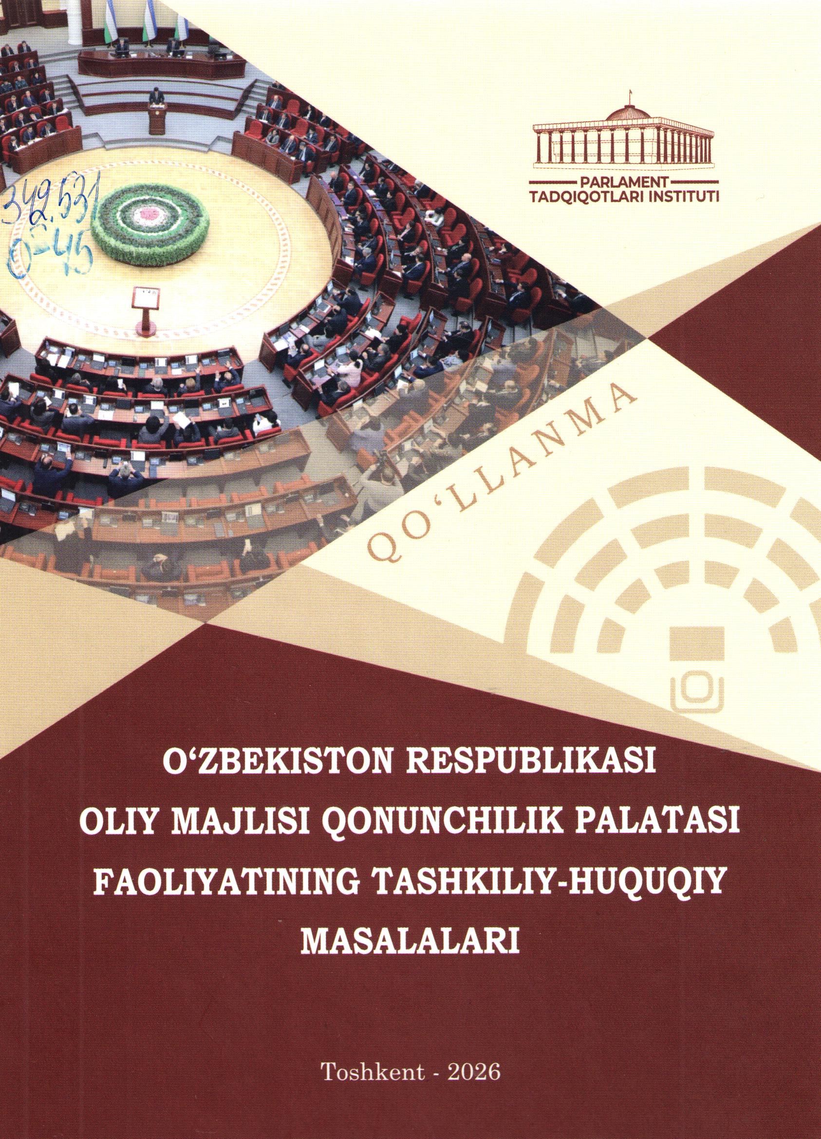 O'zbekiston Respublikasi Oliy Majlisi Qonunchilik palatasi faoliyatining tashkiliy-huquqiy masalalari