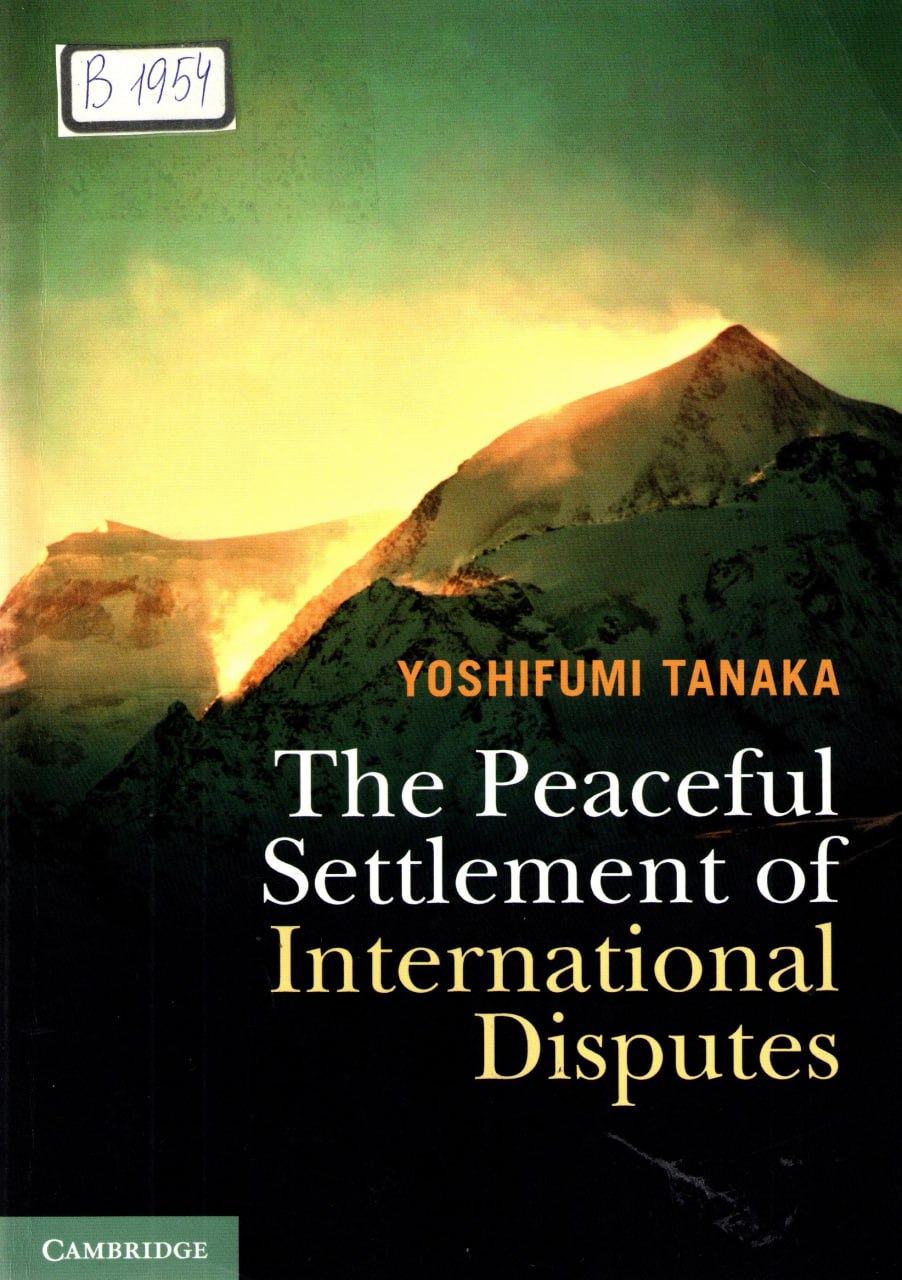 The Peaceful Settlement of International Disputes