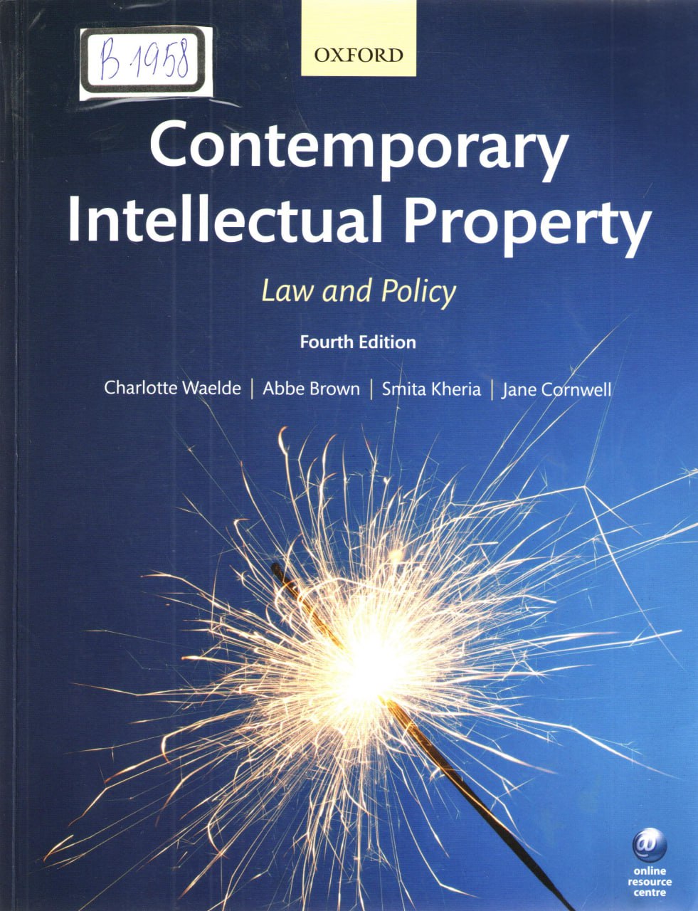 Contemporary Intellectual Property. Law and Policy. 4th. ed.